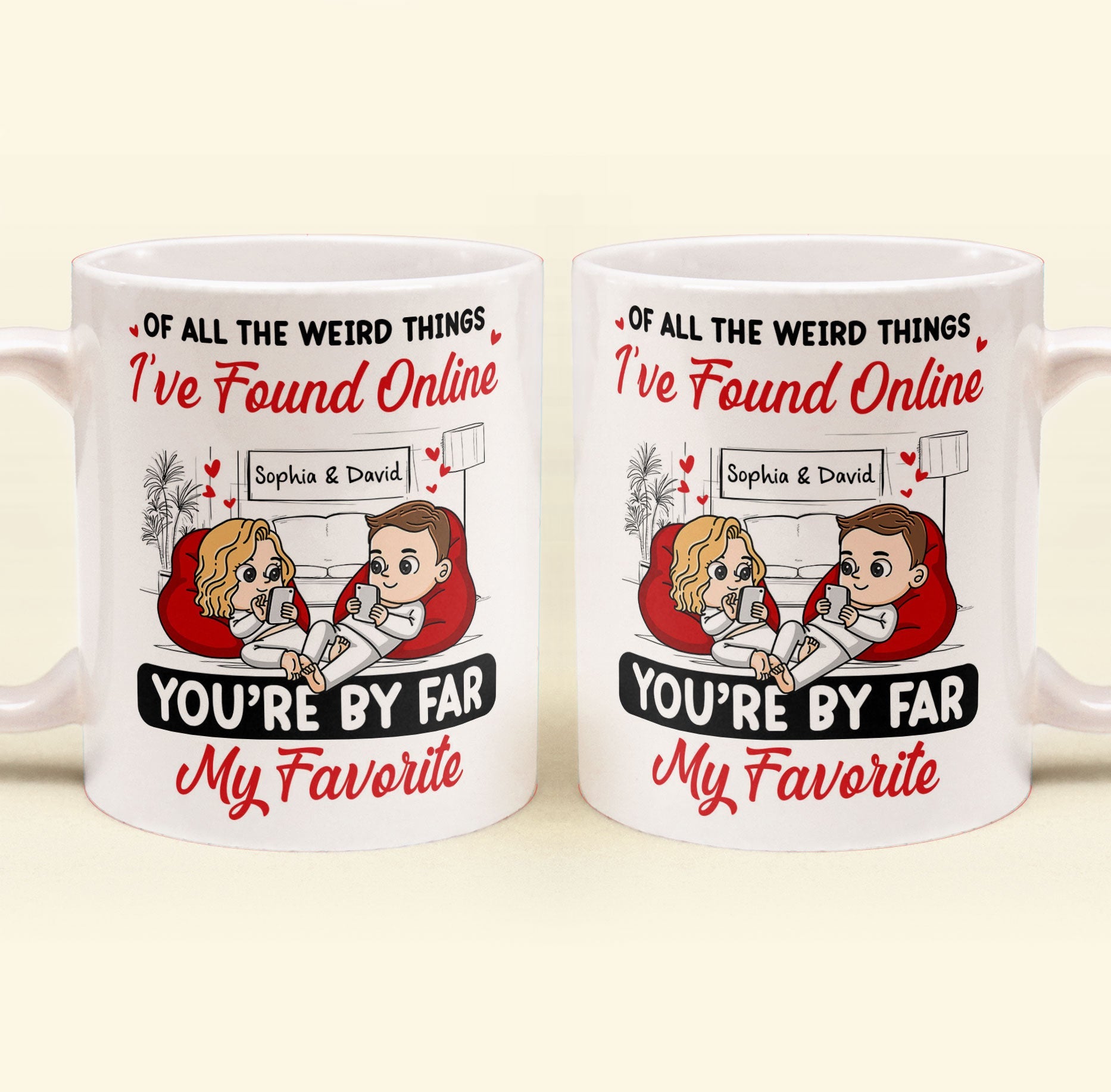 You’re By Far My Favorite - Personalized Mug