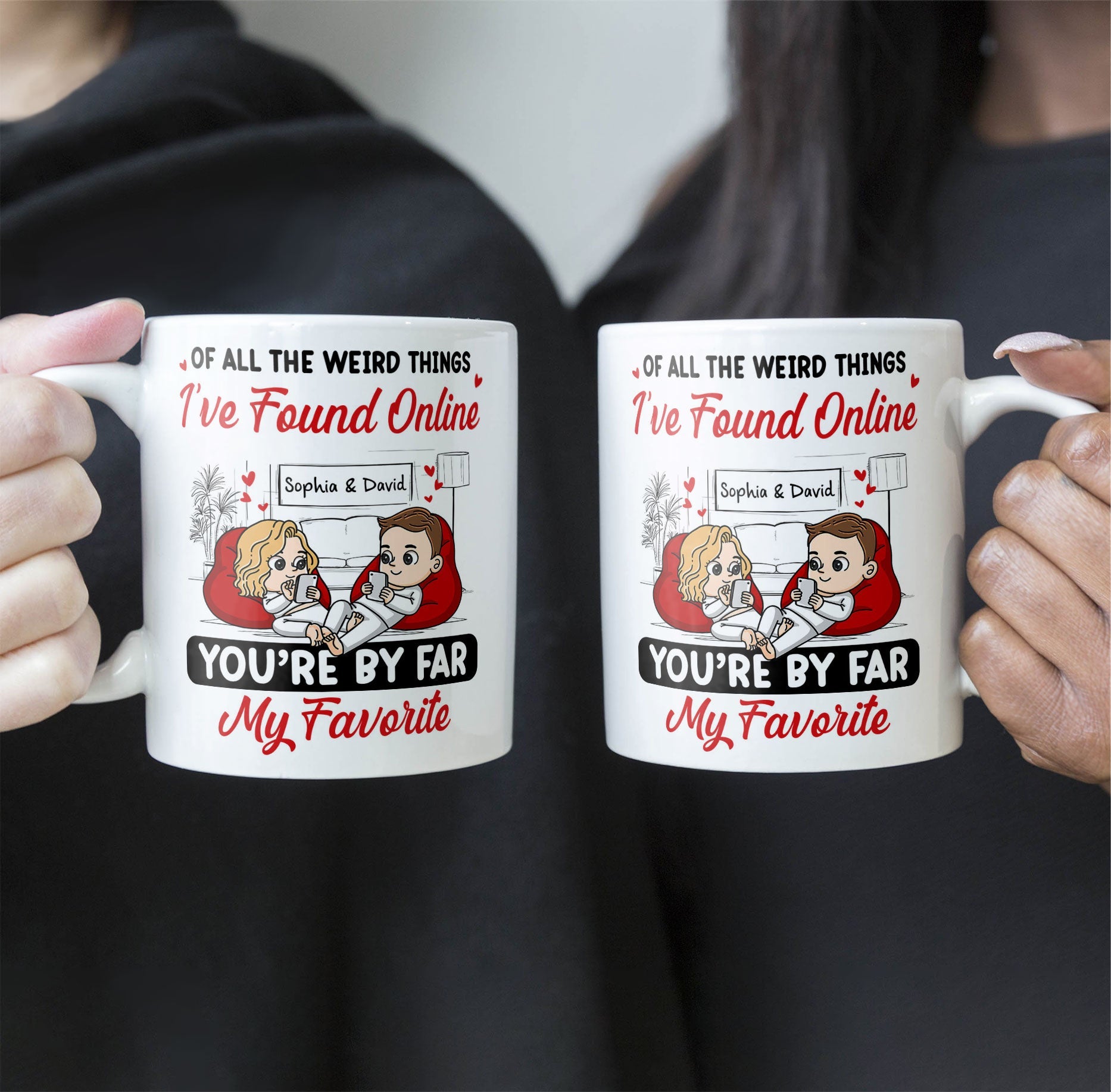 You’re By Far My Favorite - Personalized Mug