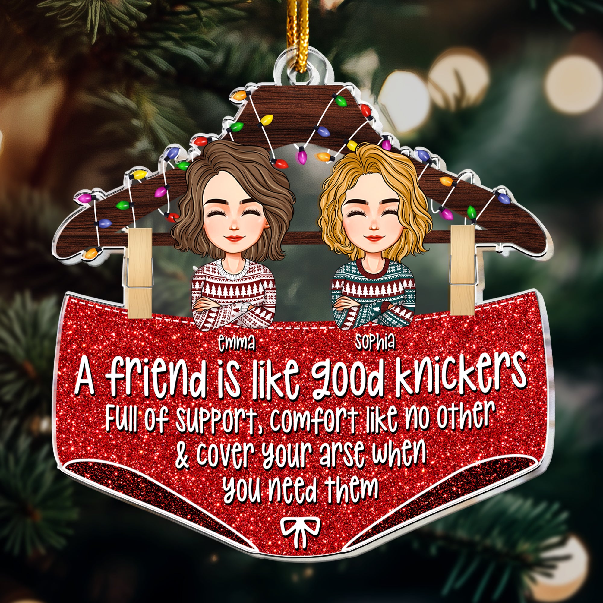 A Friend Is Like A Good Underwear - Personalized Acrylic Ornament