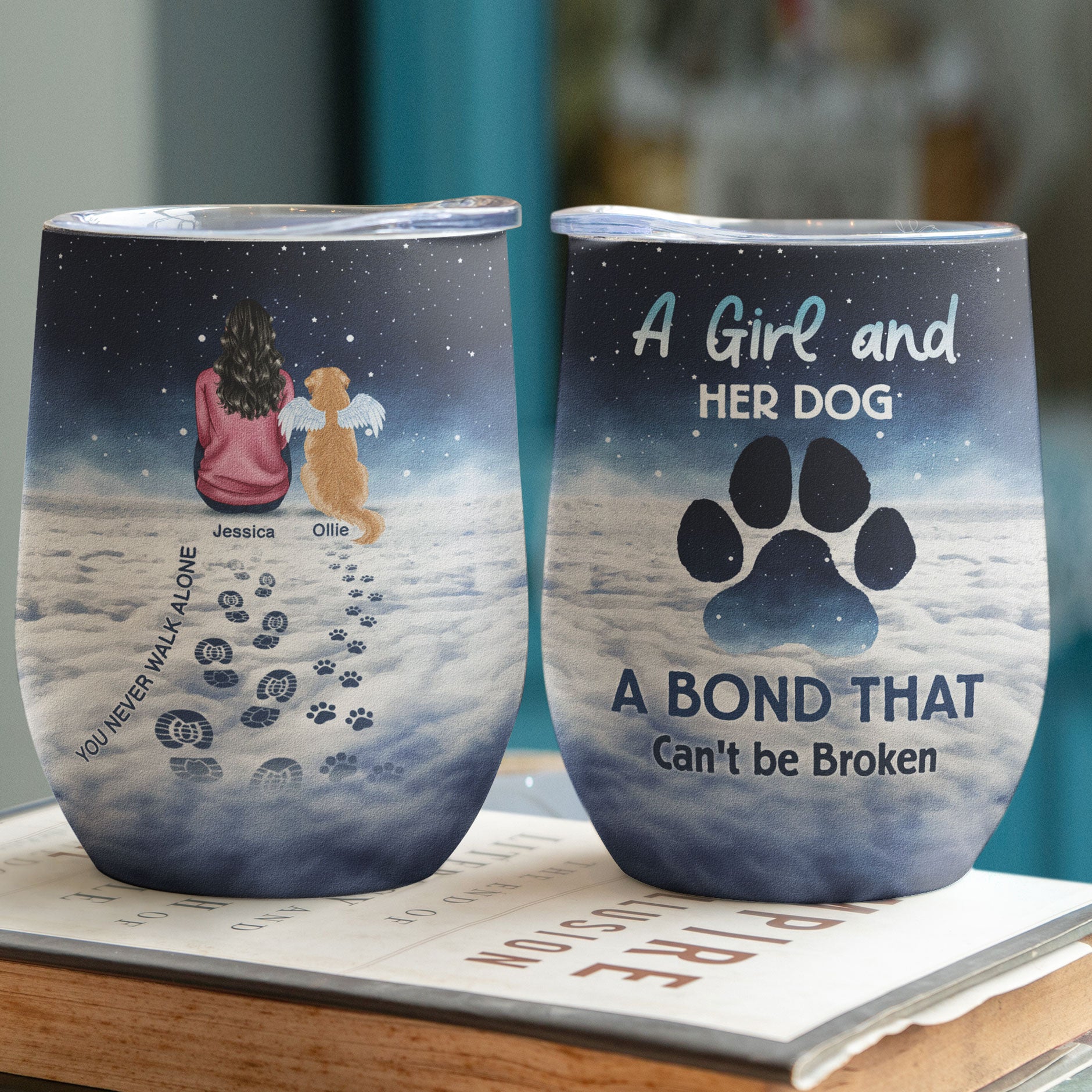 A Girl And Her Dog Unbreakable Bond Pet Loss Version - Personalized Wine Tumbler