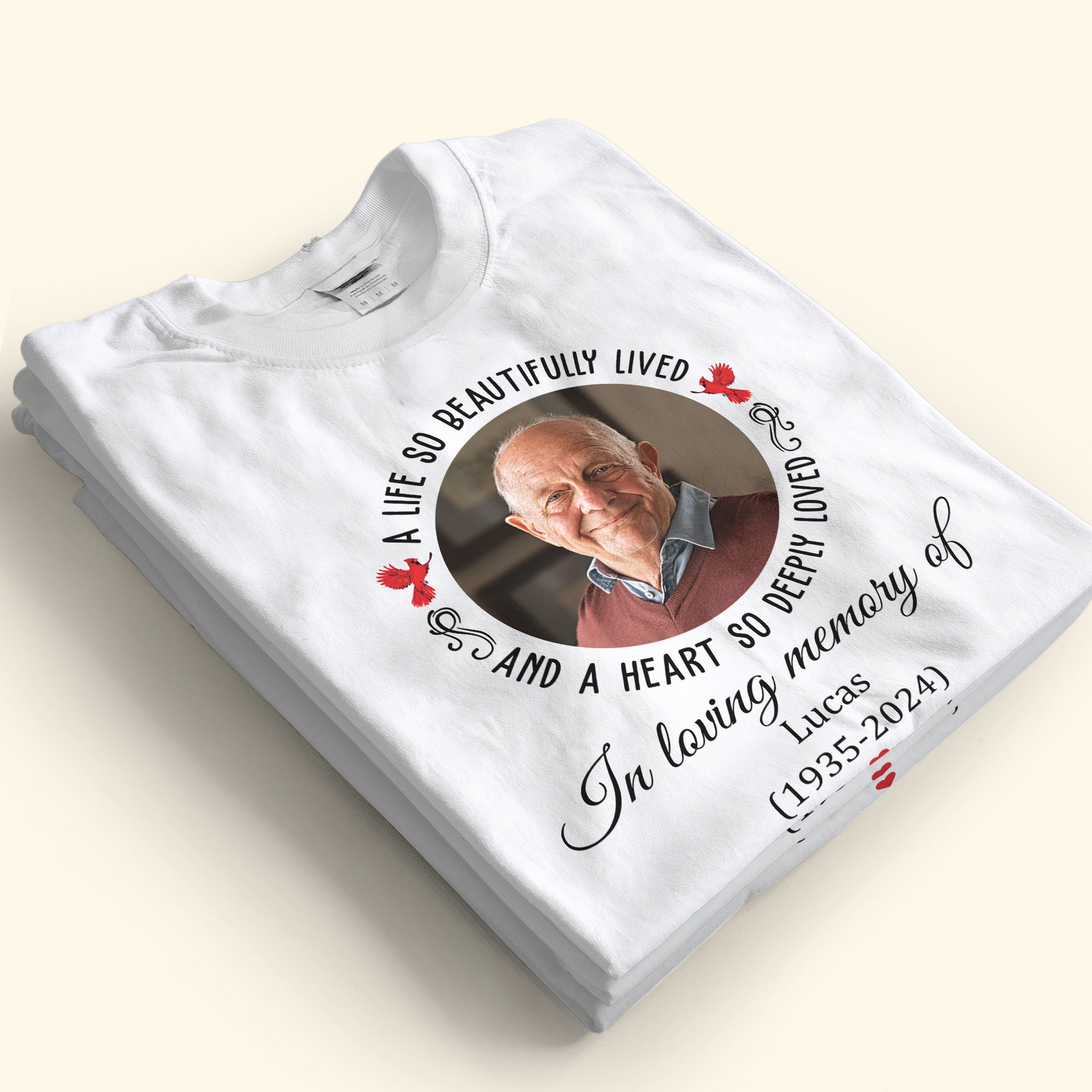 A Life So Beautifully Lived And A Heart So Deeply Loved - Personalized Photo Shirt