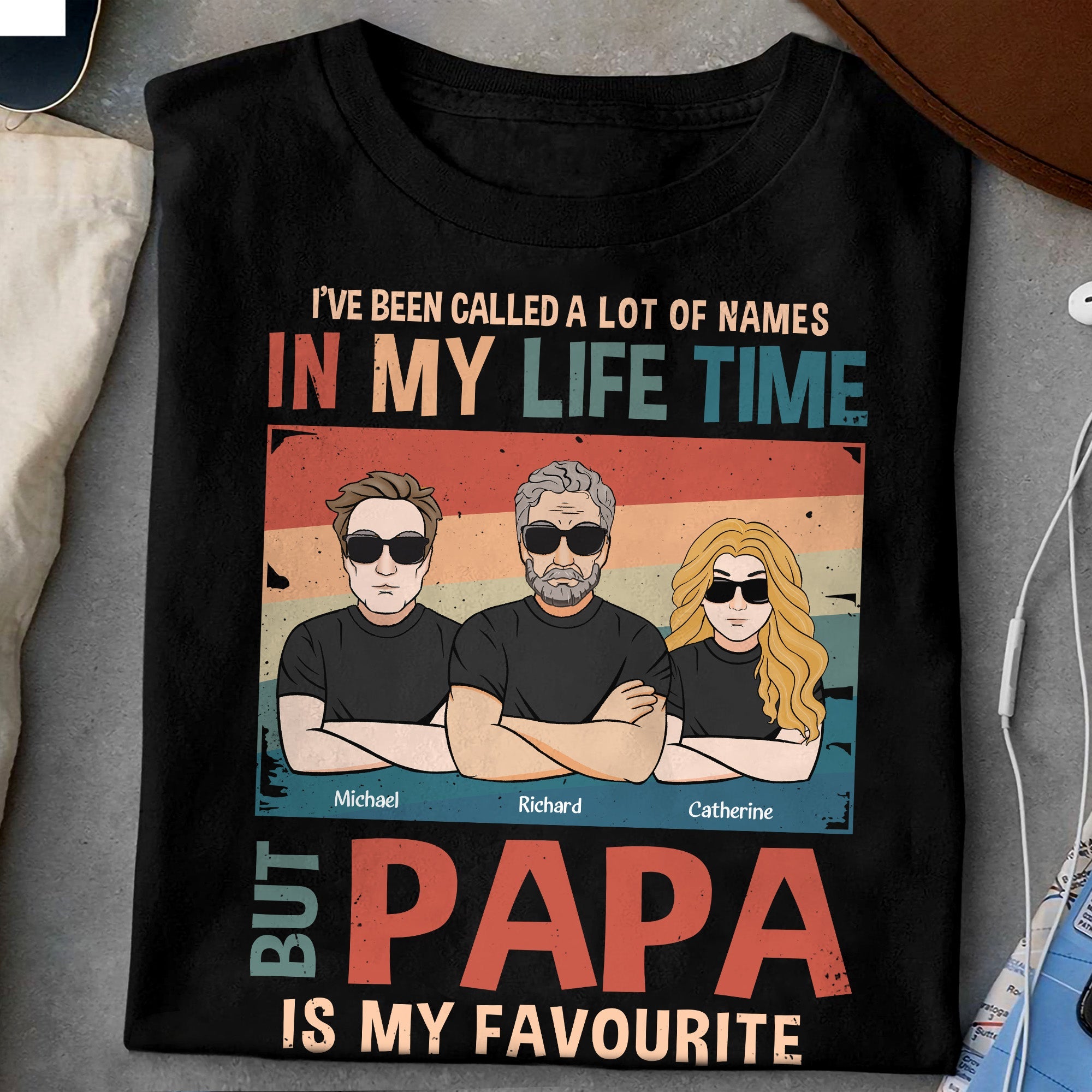 A Lot Of Names In My Lifetime Papa Is My Favourite - Personalized Shirt