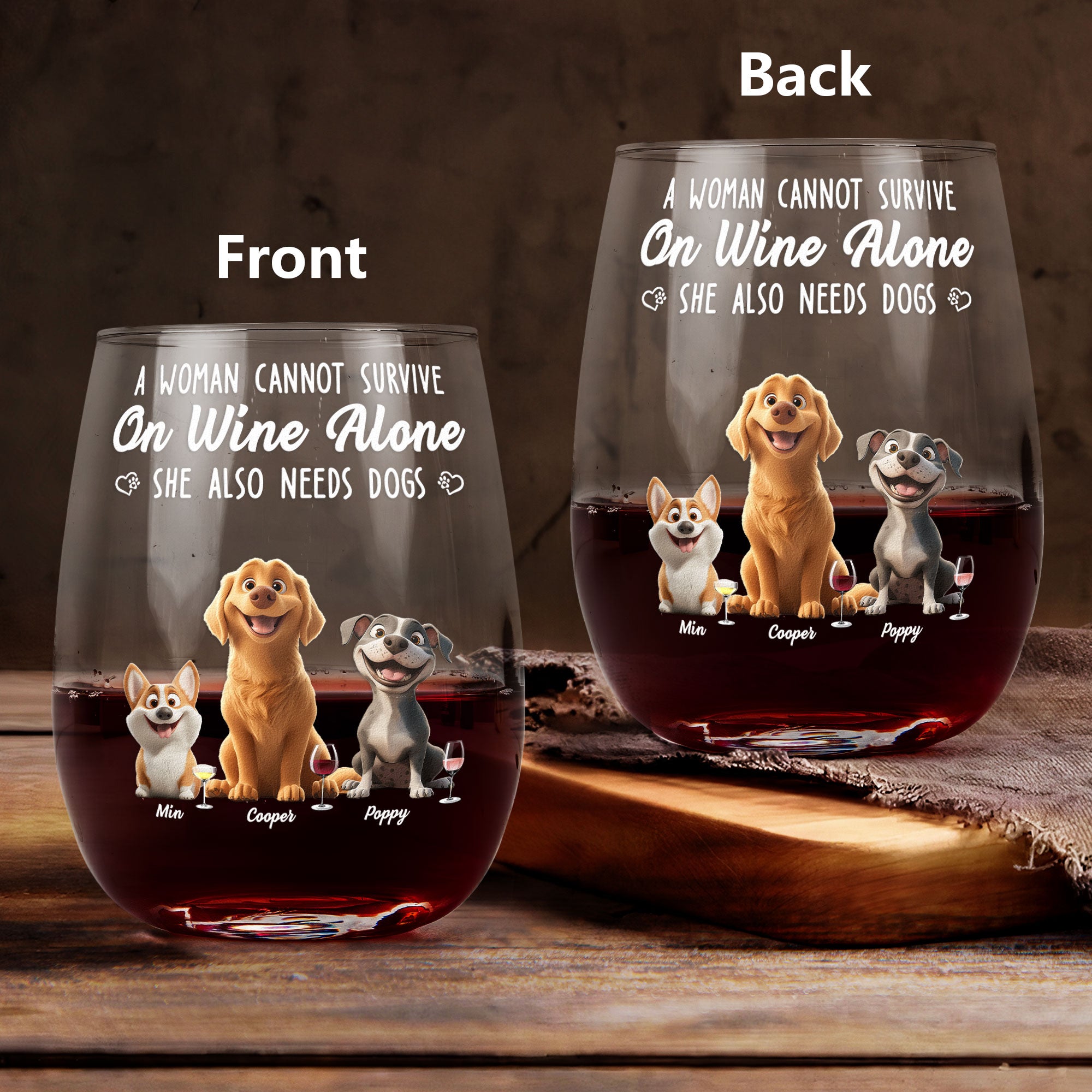 A Woman Cannot Survive On Wine Alone She Also Needs Dogs - Personalized Stemless Wine Glass