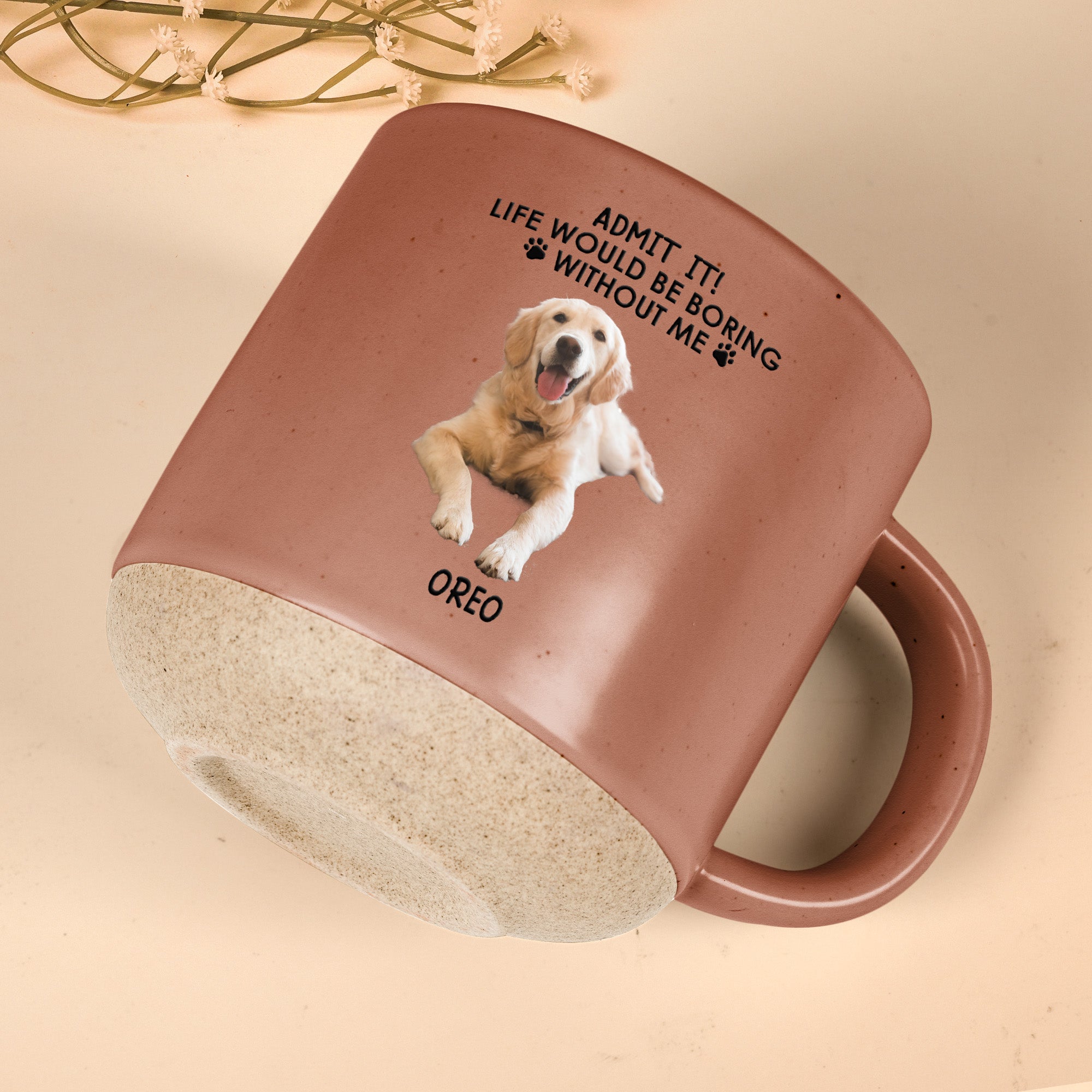 Admit It Life Would Be Boring Without Me - Personalized Photo Pottery Mug