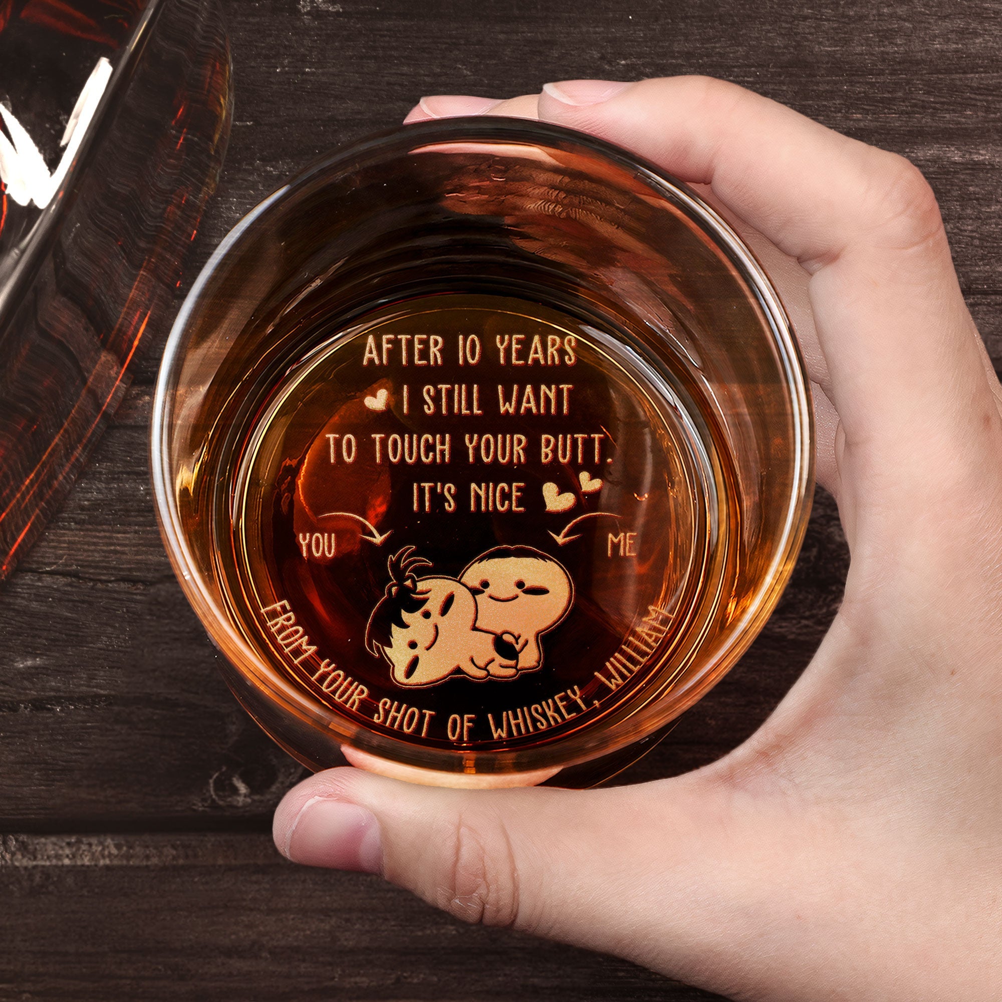 After 10 Years I Still Want To Touch Your Butt - Personalized Engraved Whiskey Glass