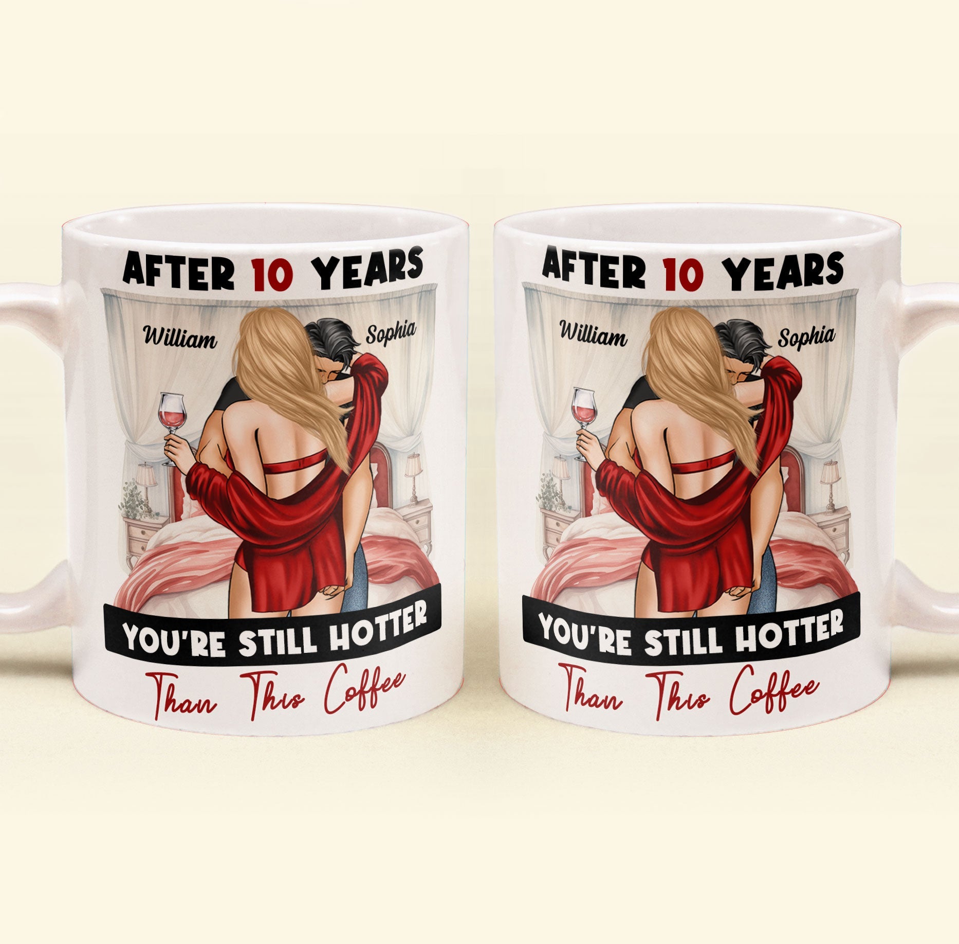 After Years You're Still Hotter Than This Coffee Anniversary - Personalized Mug