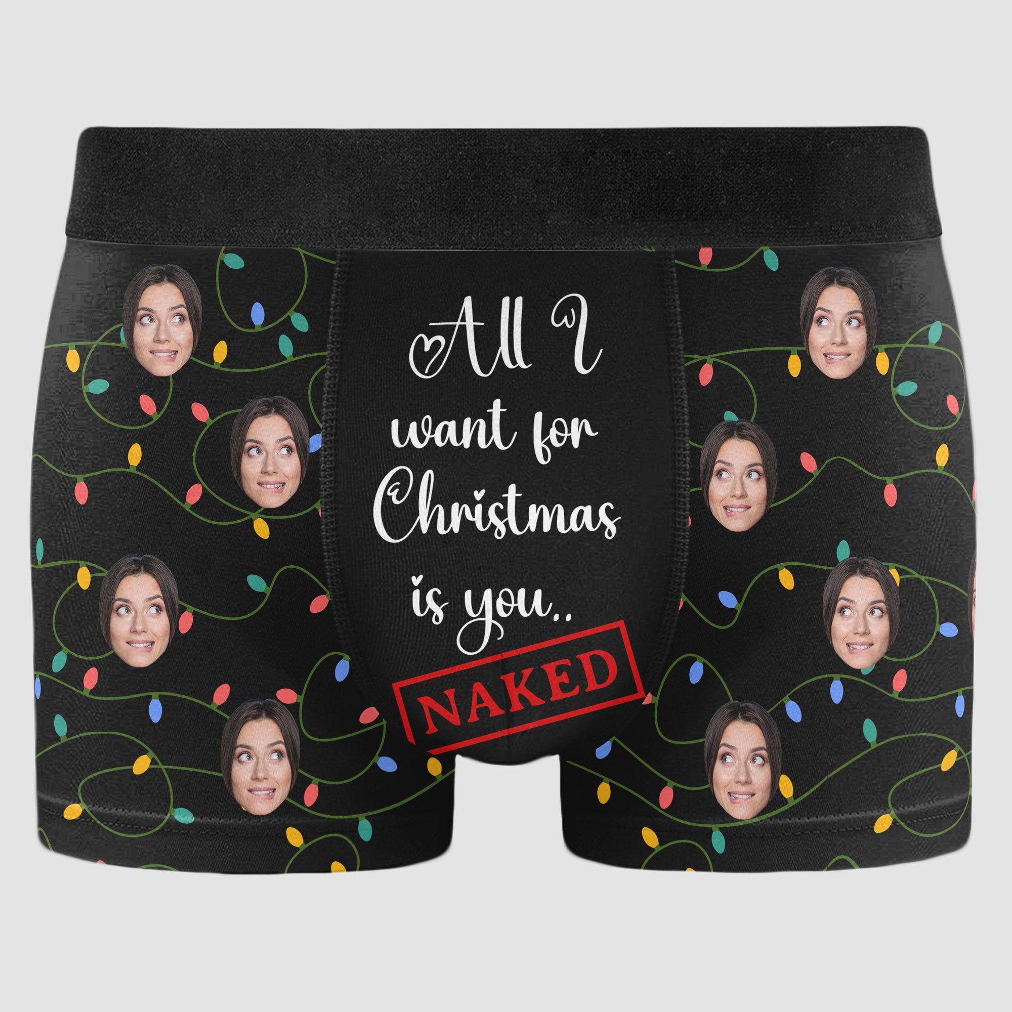 All I Want For Christmas Is You...Naked - Personalized Photo Men's Boxer Briefs