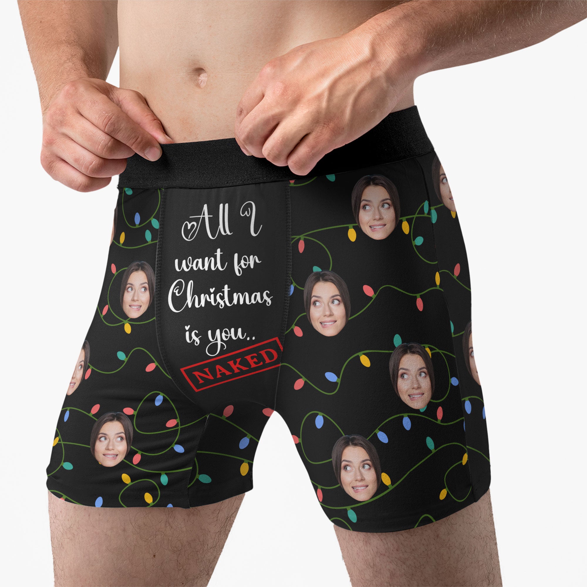 All I Want For Christmas Is You...Naked - Personalized Photo Men's Boxer Briefs