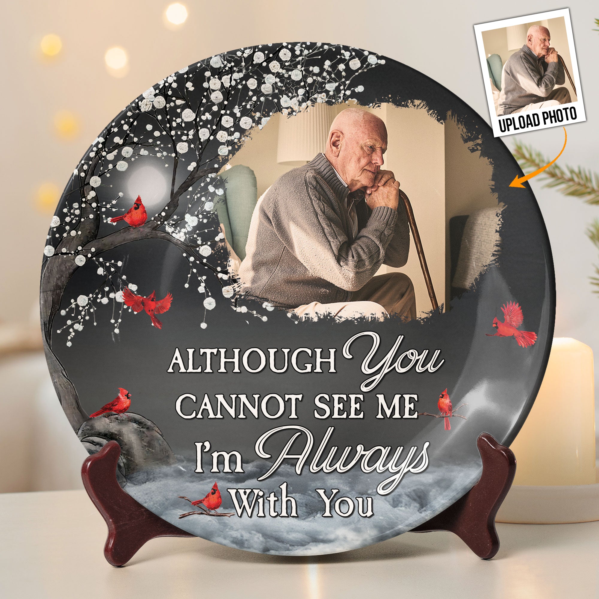 Although You Cannot See Me I’m Always With You - Personalized Ceramic Photo Plate