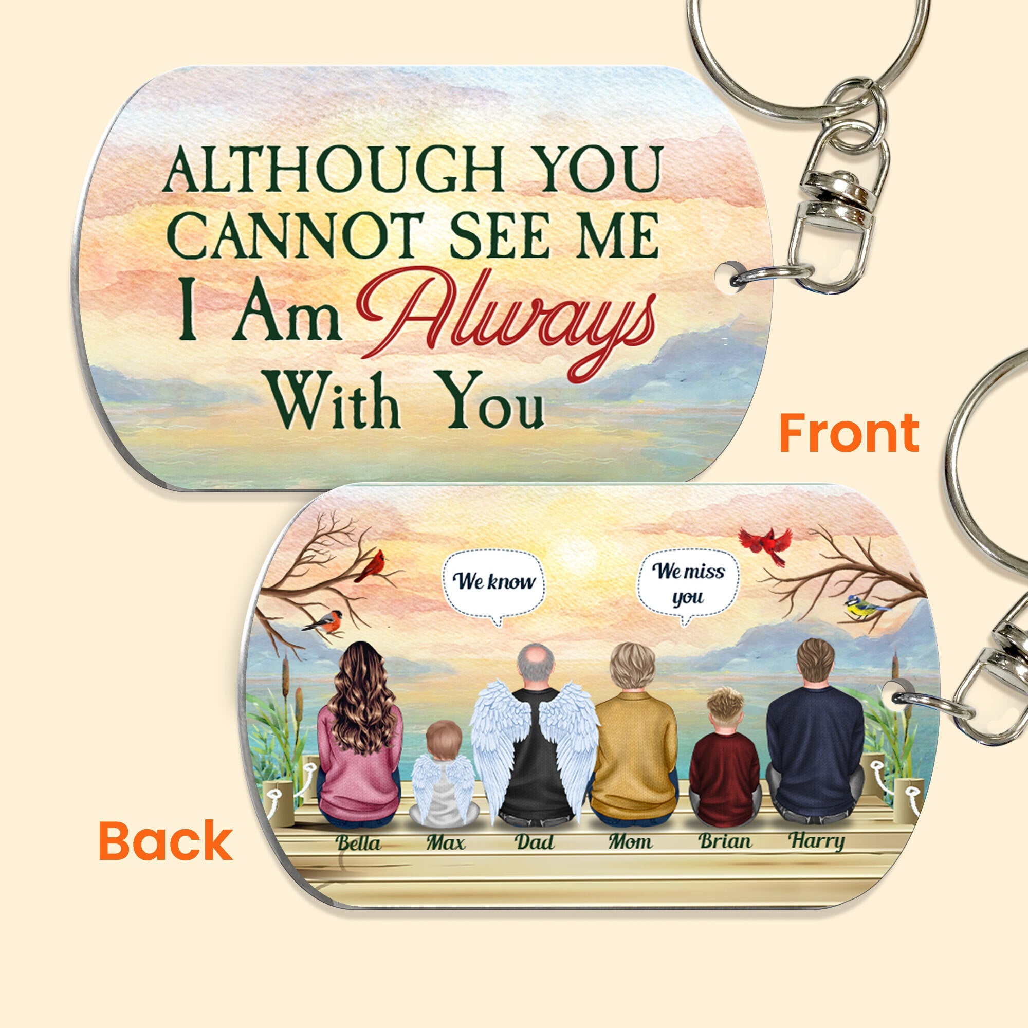 Although You Cannot See Me - Personalized Keychain - Memorial Gift For Family Member With The Lost Ones, Dad, Mom, Grandpa, Grandma