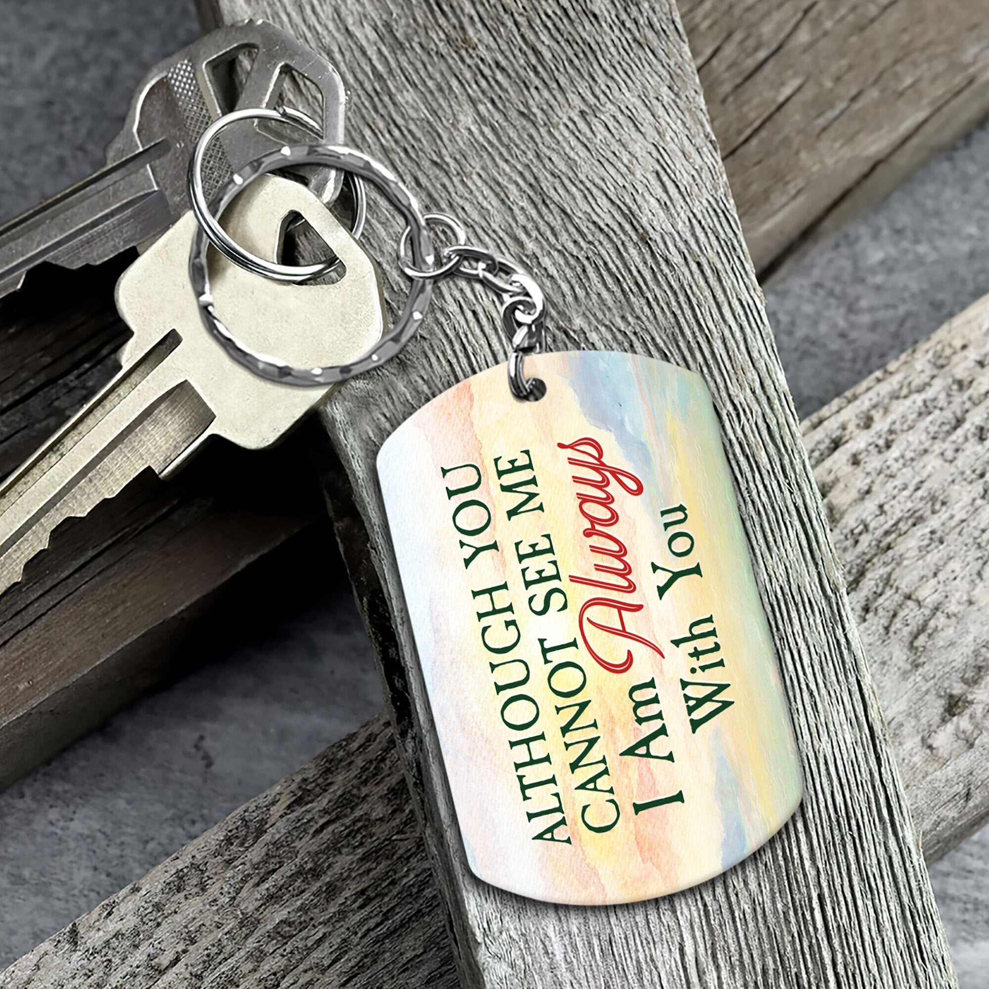 Although You Cannot See Me - Personalized Keychain - Memorial Gift For Family Member With The Lost Ones, Dad, Mom, Grandpa, Grandma