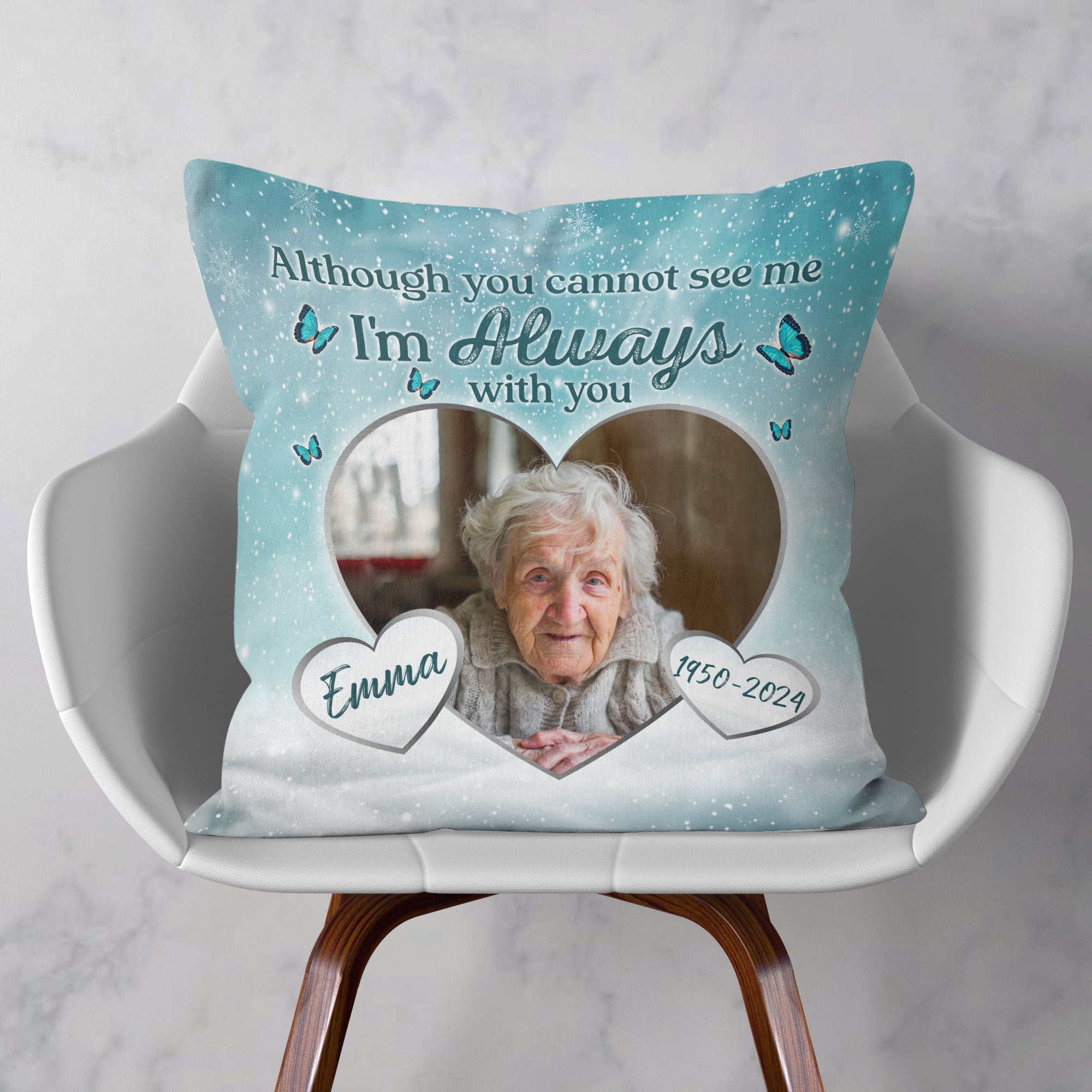 Although You Cannot See Me - Personalized Photo Pillow (Insert Included)