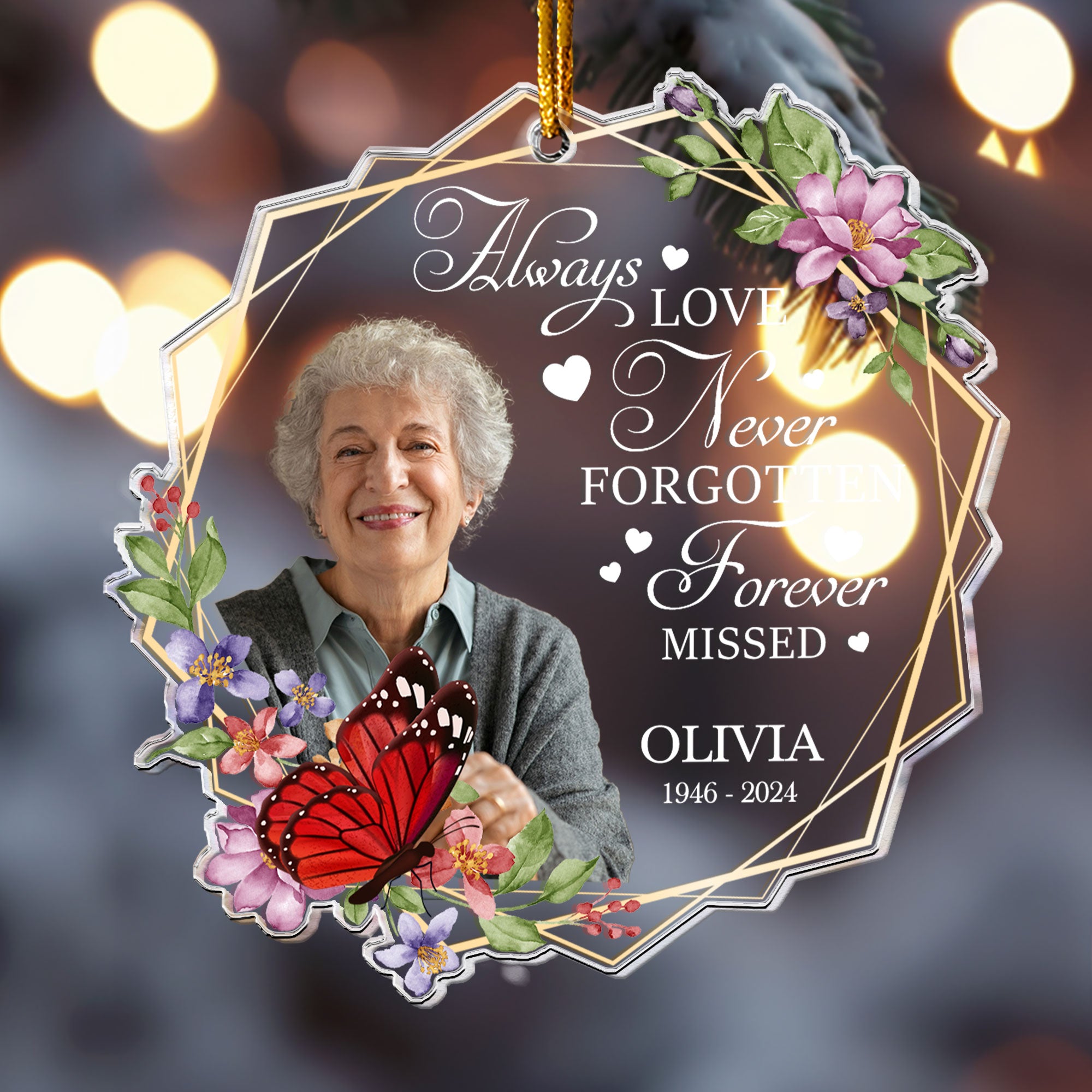 Always Loved Never Forgotten Forever Missed - Personalized Acrylic Photo Ornament