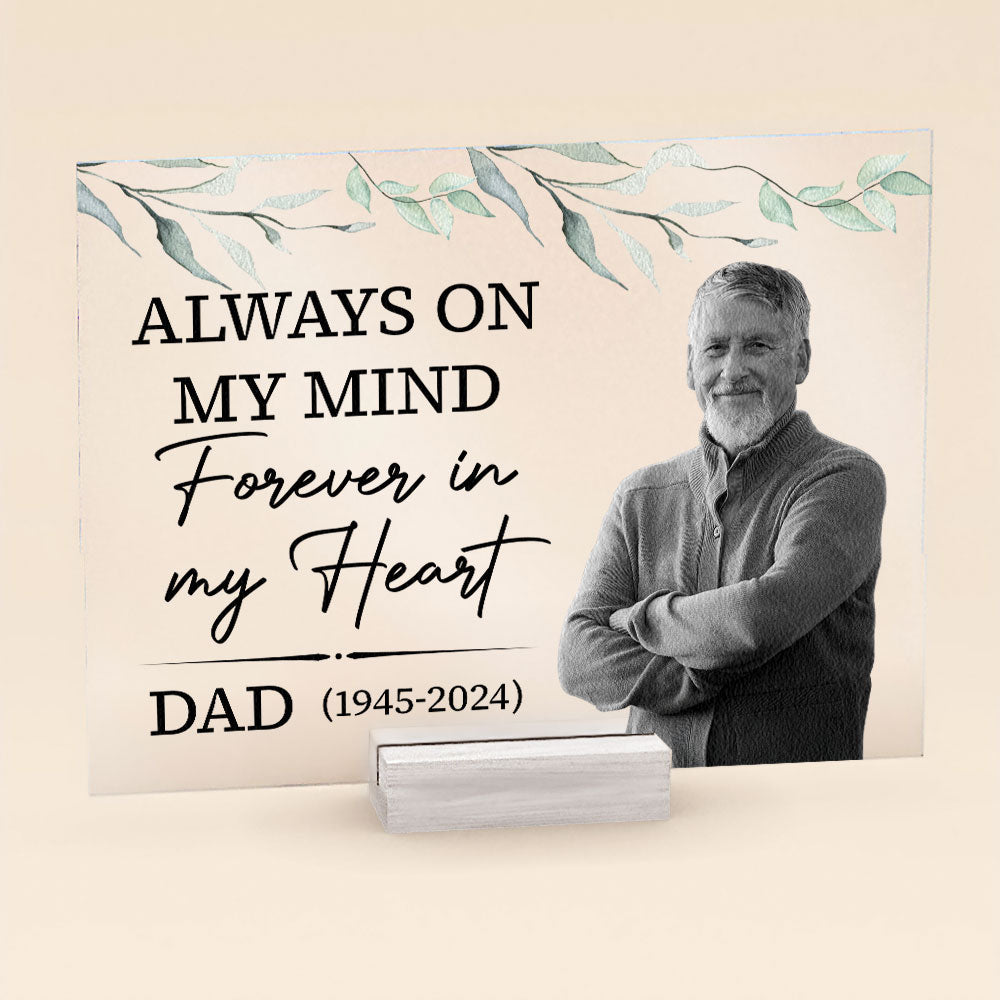 Always On My Mind Forever In My Heart Memorial - Personalized Acrylic Photo Plaque