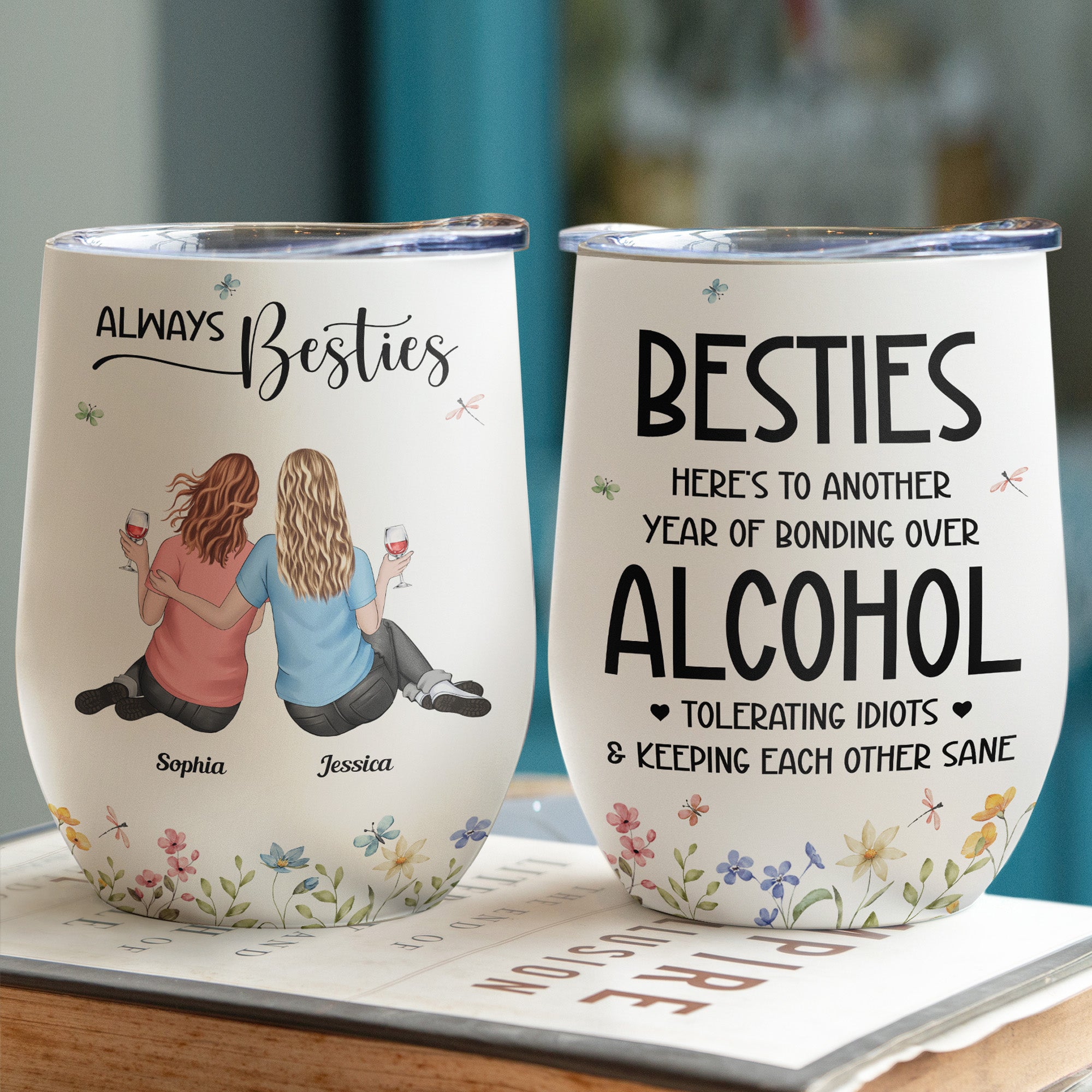 Another Year Of Bonding Over Alcohol Floral Style - Personalized Wine Tumbler