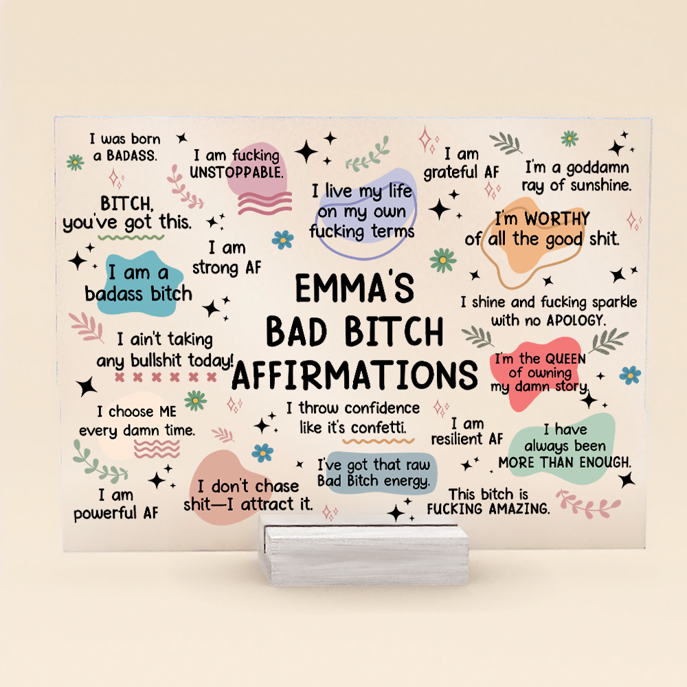 Bad B*tch Affirmations - Personalized Acrylic Plaque