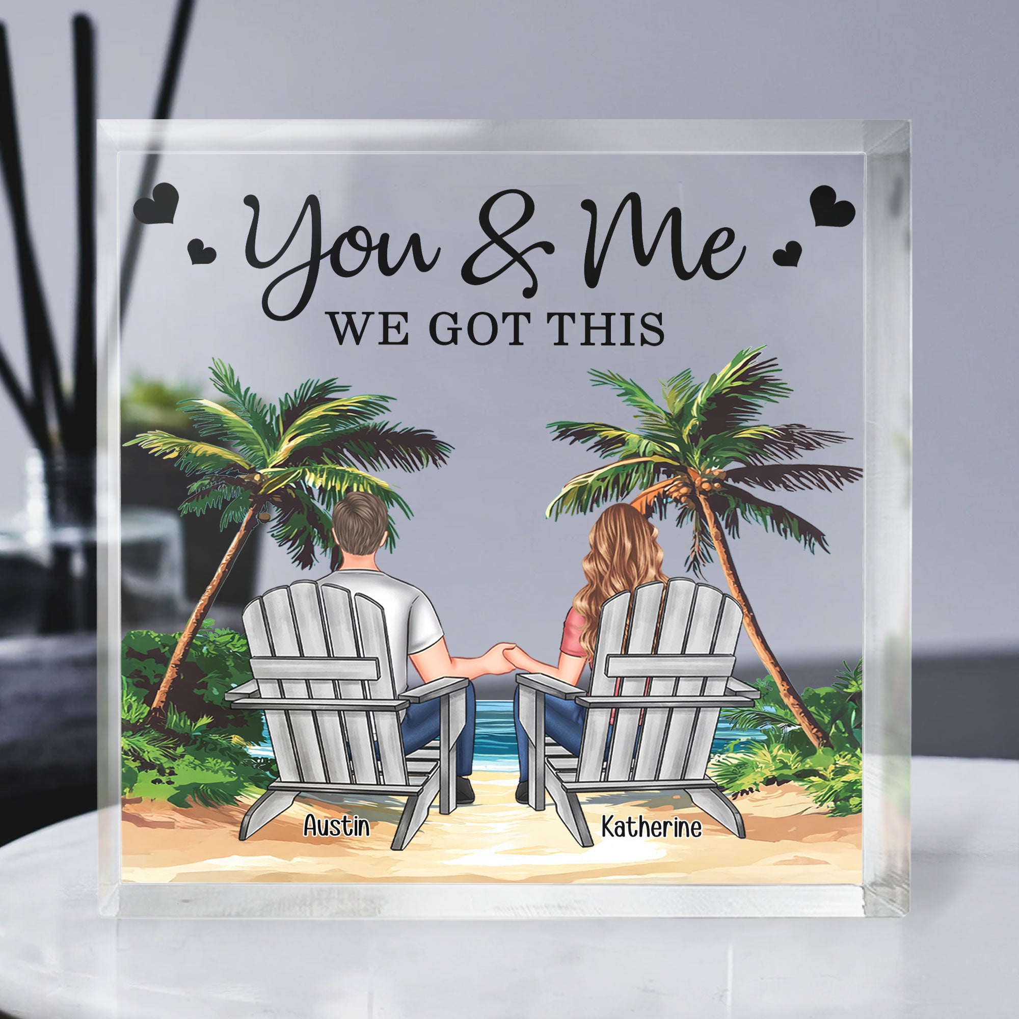 Beach Scene Palm Trees You & Me We Got This - Personalized Acrylic Plaque