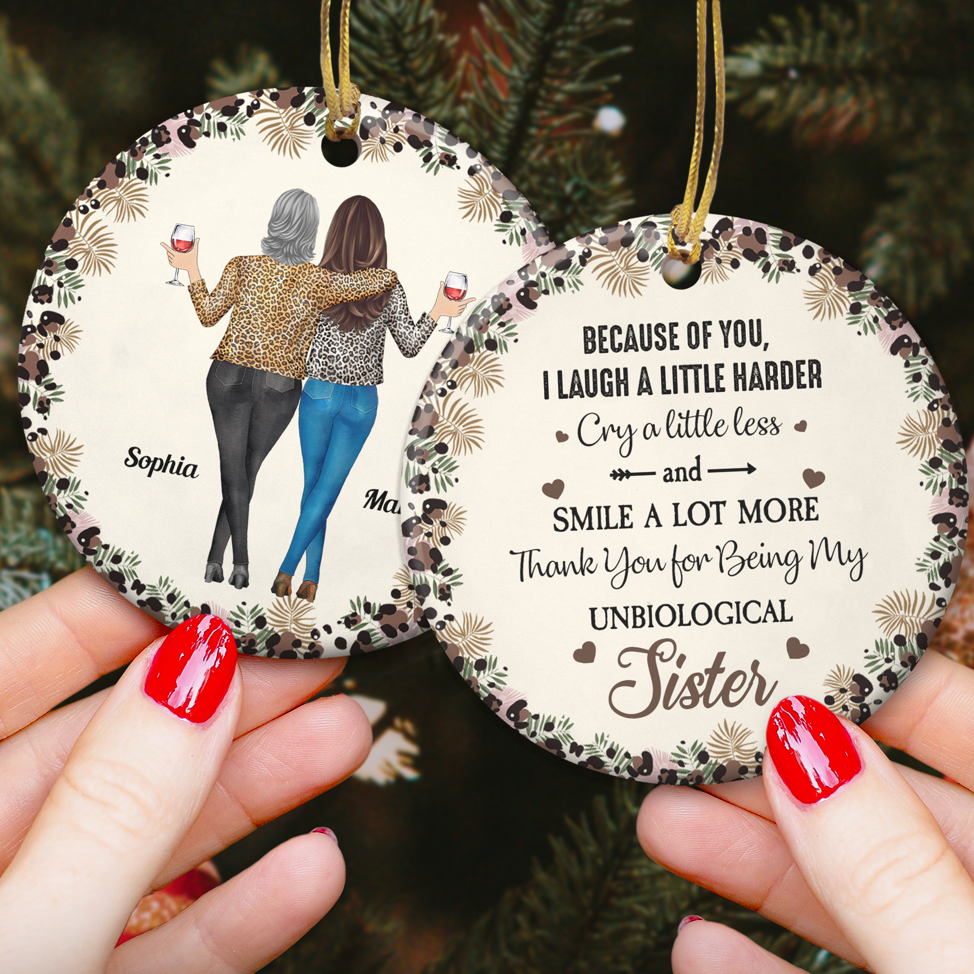 Because Of You I Laugh A Little Harder Cry A Little Less - Personalized Ceramic Ornament