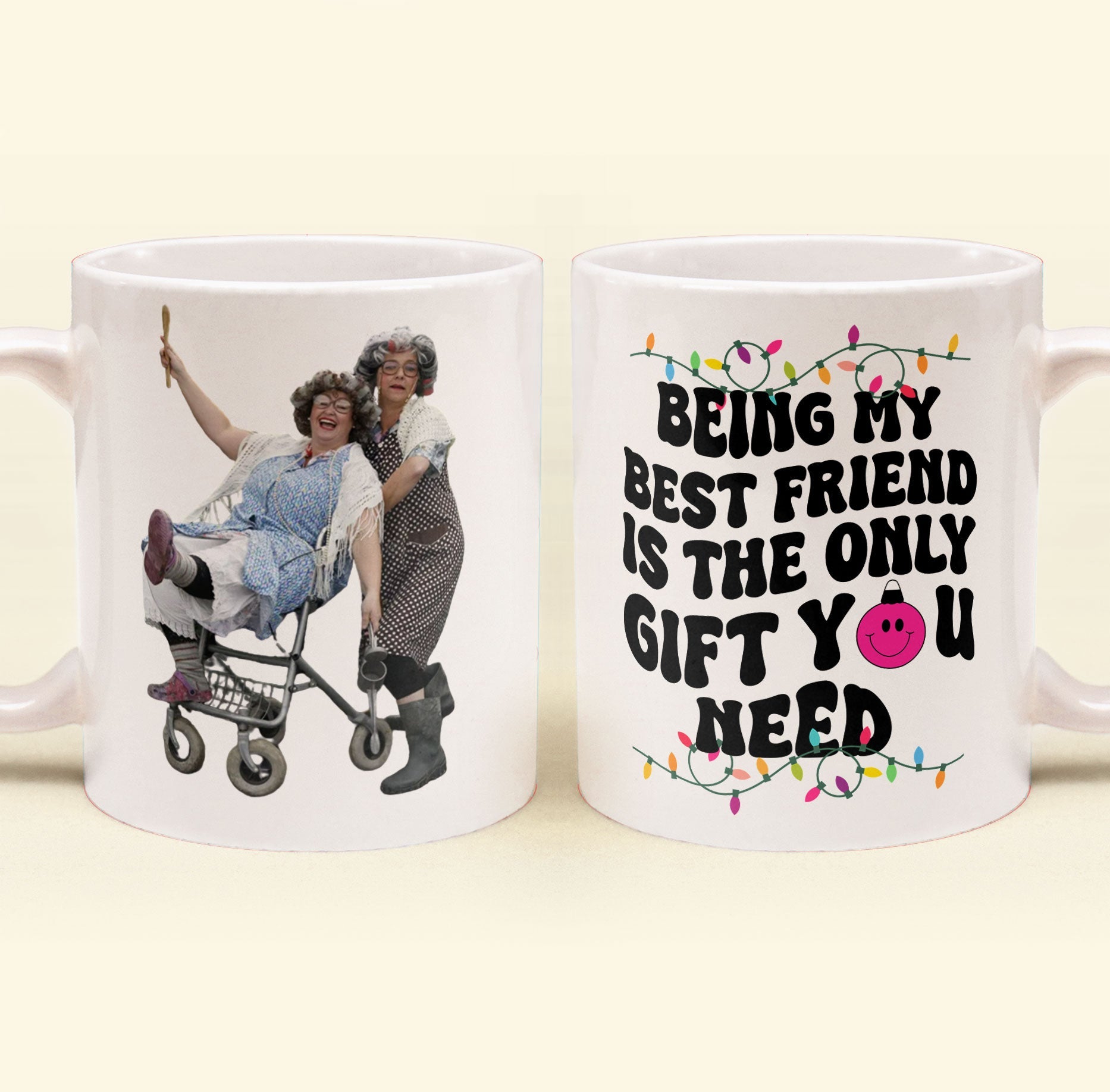 Being My Bestie Is The Only Gift You Need - Personalized Photo Mug