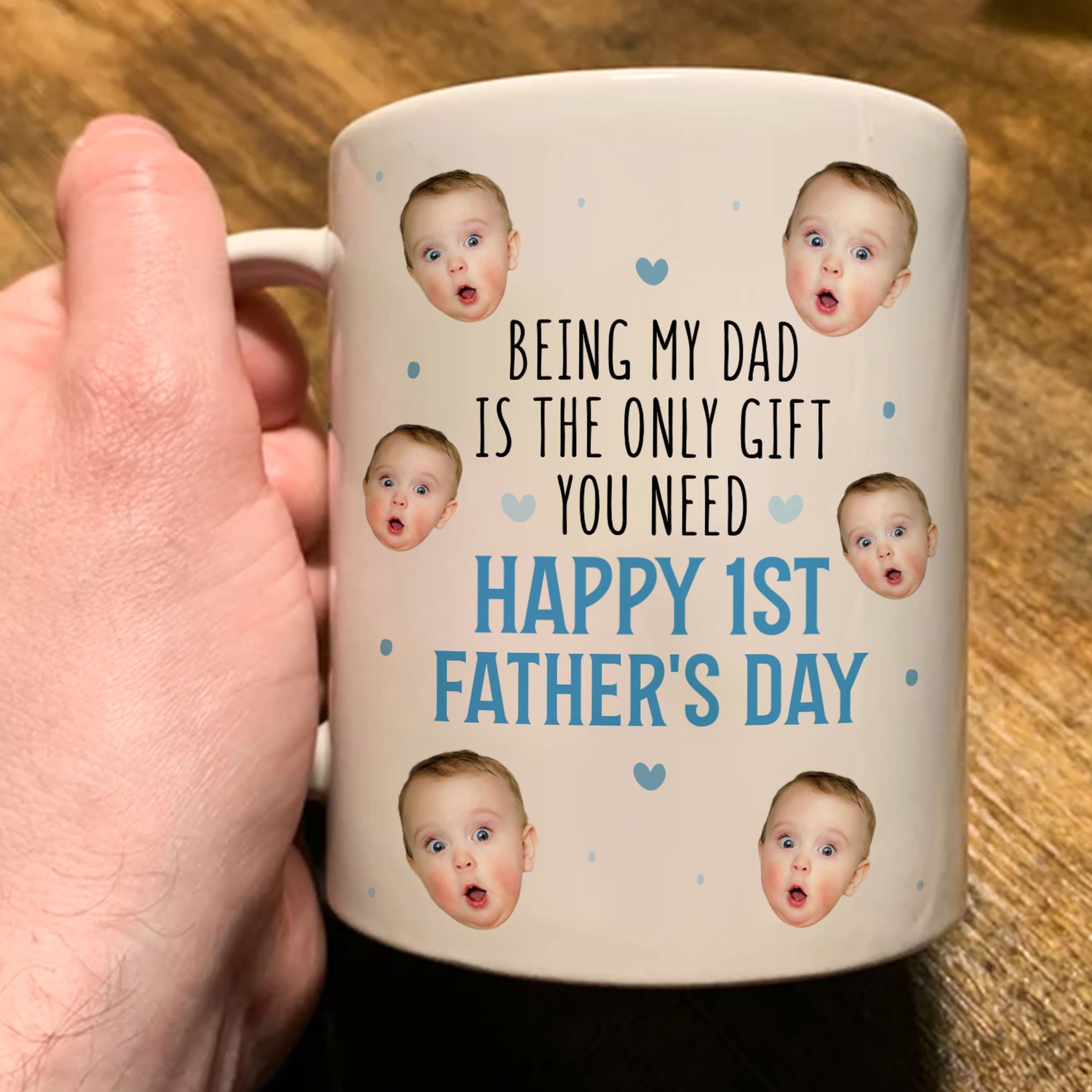 Being My Dad Is The Only Gift First Father's Day - Personalized Photo Mug