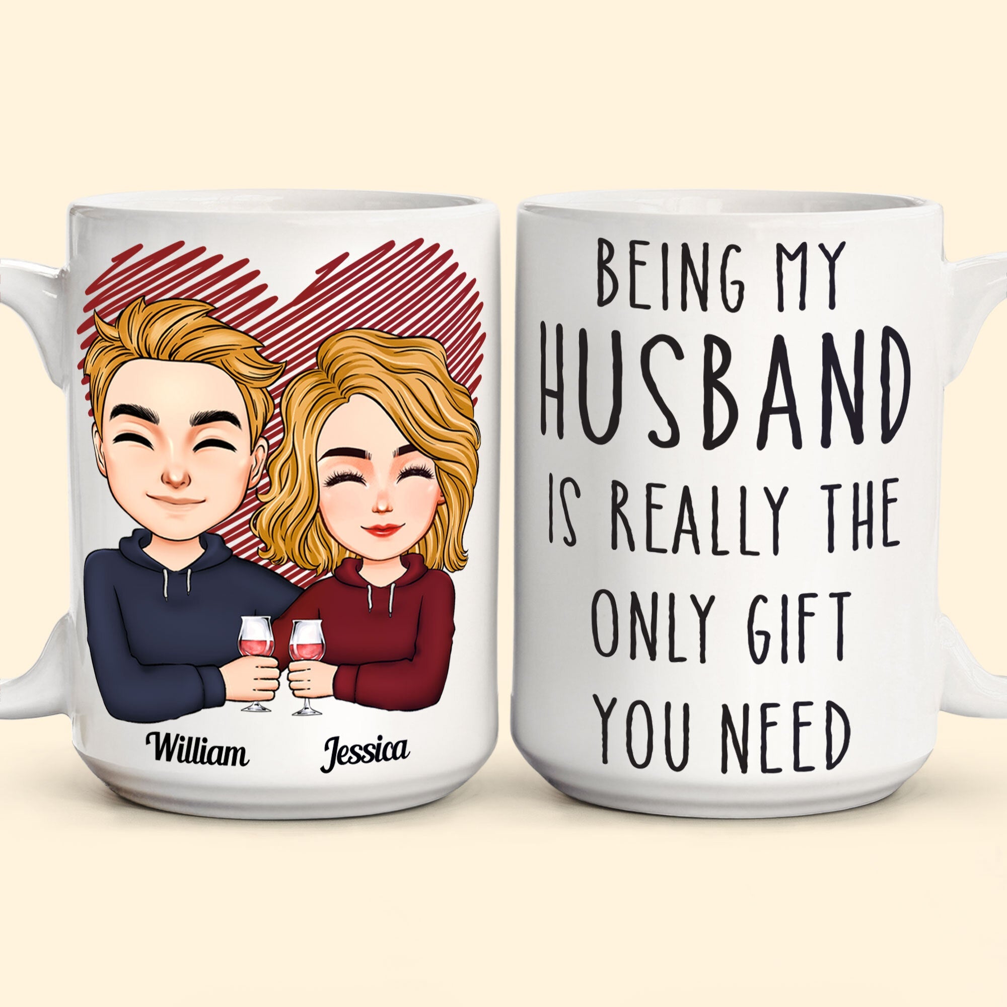 Being My Husband Is Really The Only Gift You Need - Personalized Mug