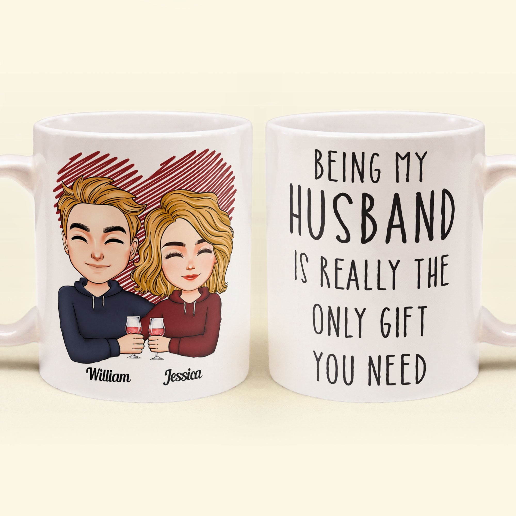 Being My Husband Is Really The Only Gift You Need - Personalized Mug