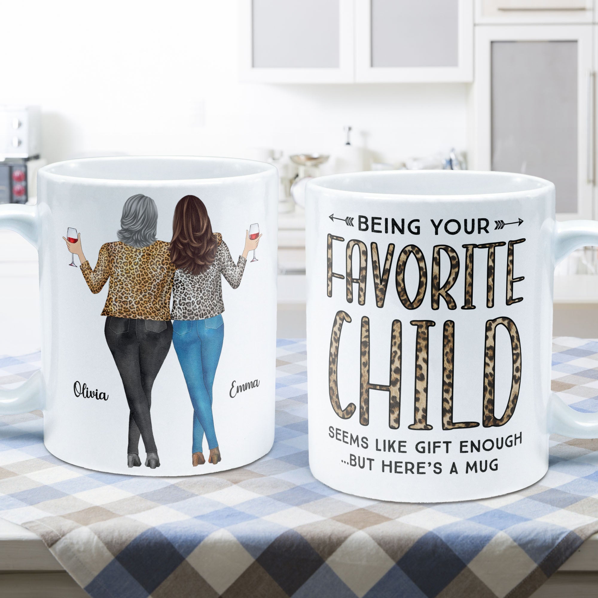 Being Your Favorite Child Seems Like Gifts Enough - Personalized Mug- Christmas, Birthday Gifts For Mom