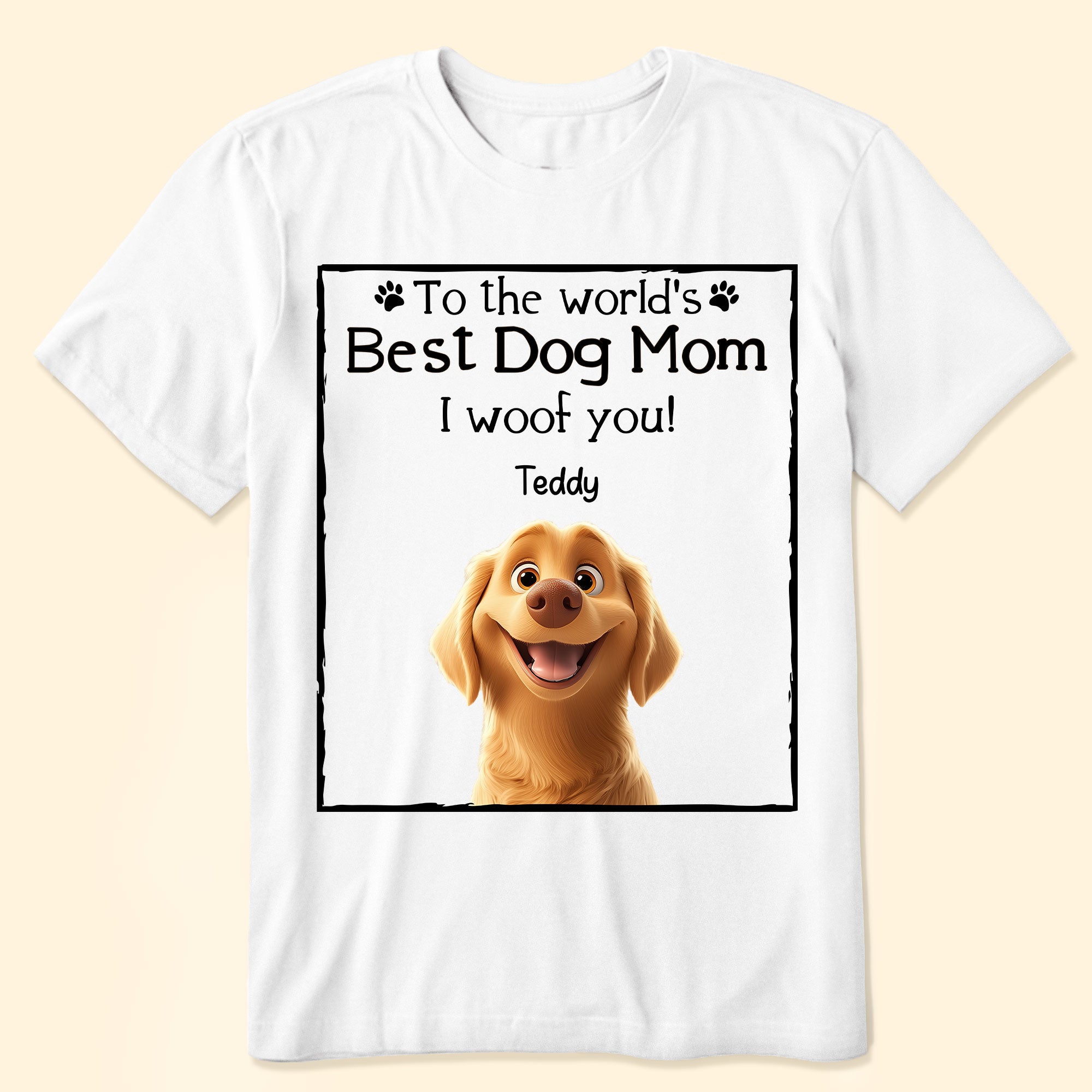 Best Dog Mom I Woof You - Personalized Shirt