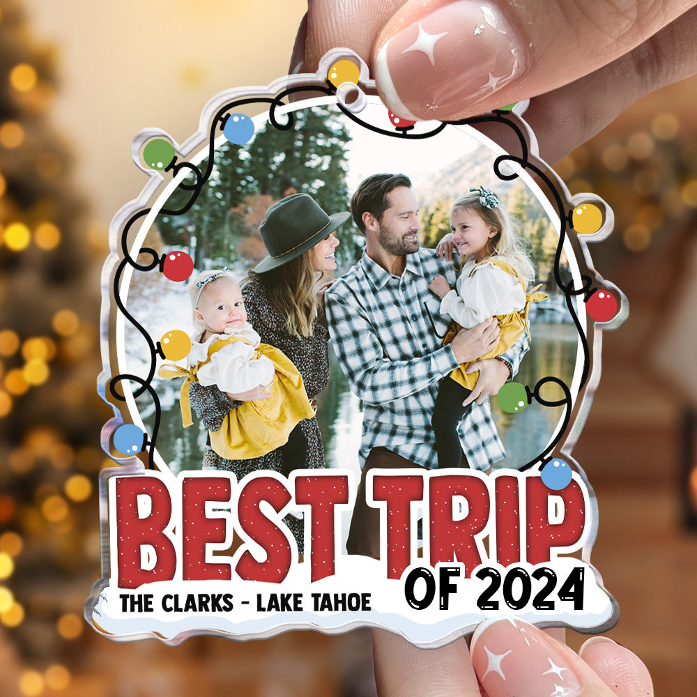 Best Trip Of 2024 - Personalized Acrylic Photo Ornament