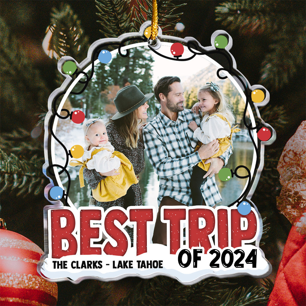 Best Trip Of 2024 - Personalized Acrylic Photo Ornament