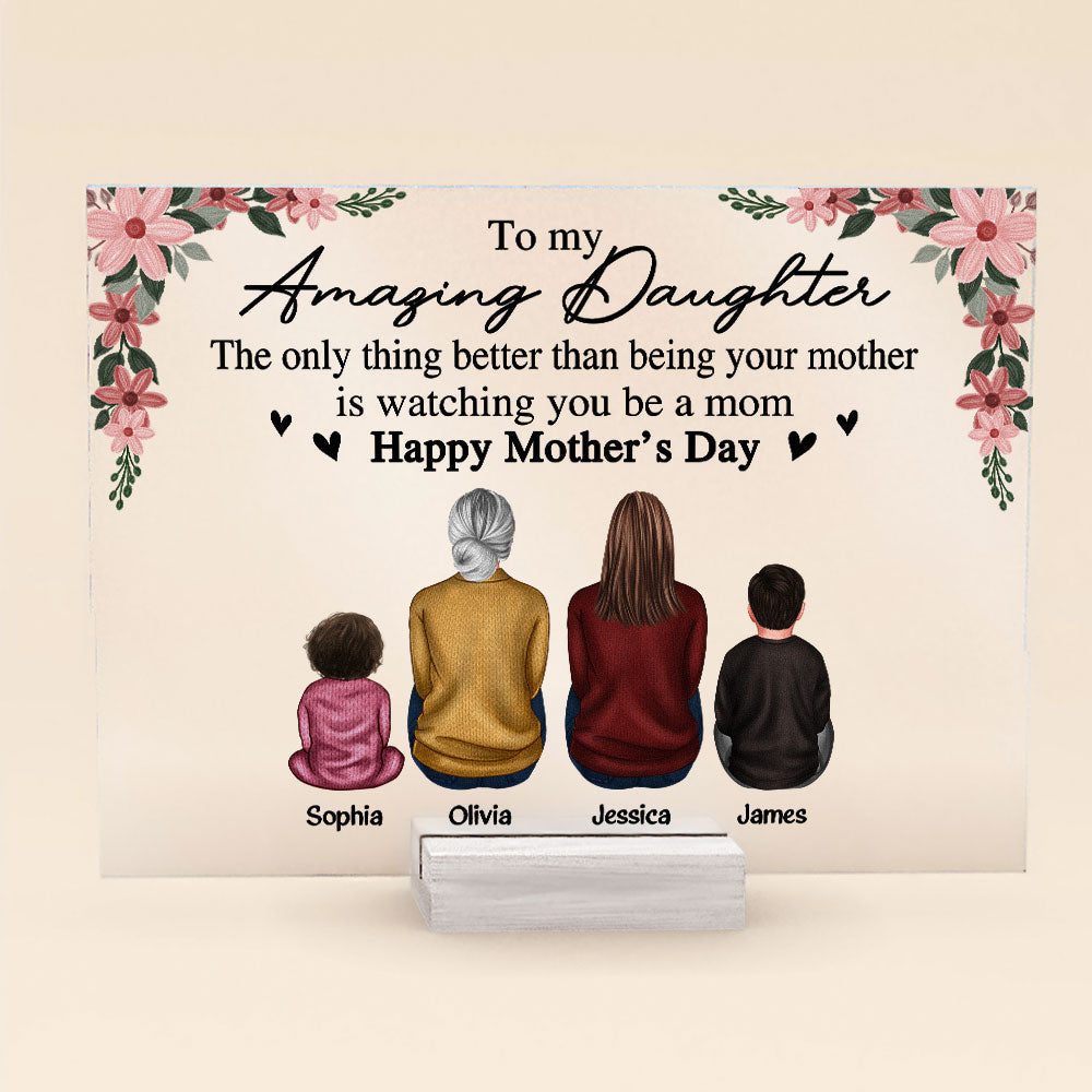 Better Being Your Mother Is Watching You Be A Mom - Personalized Acrylic Plaque