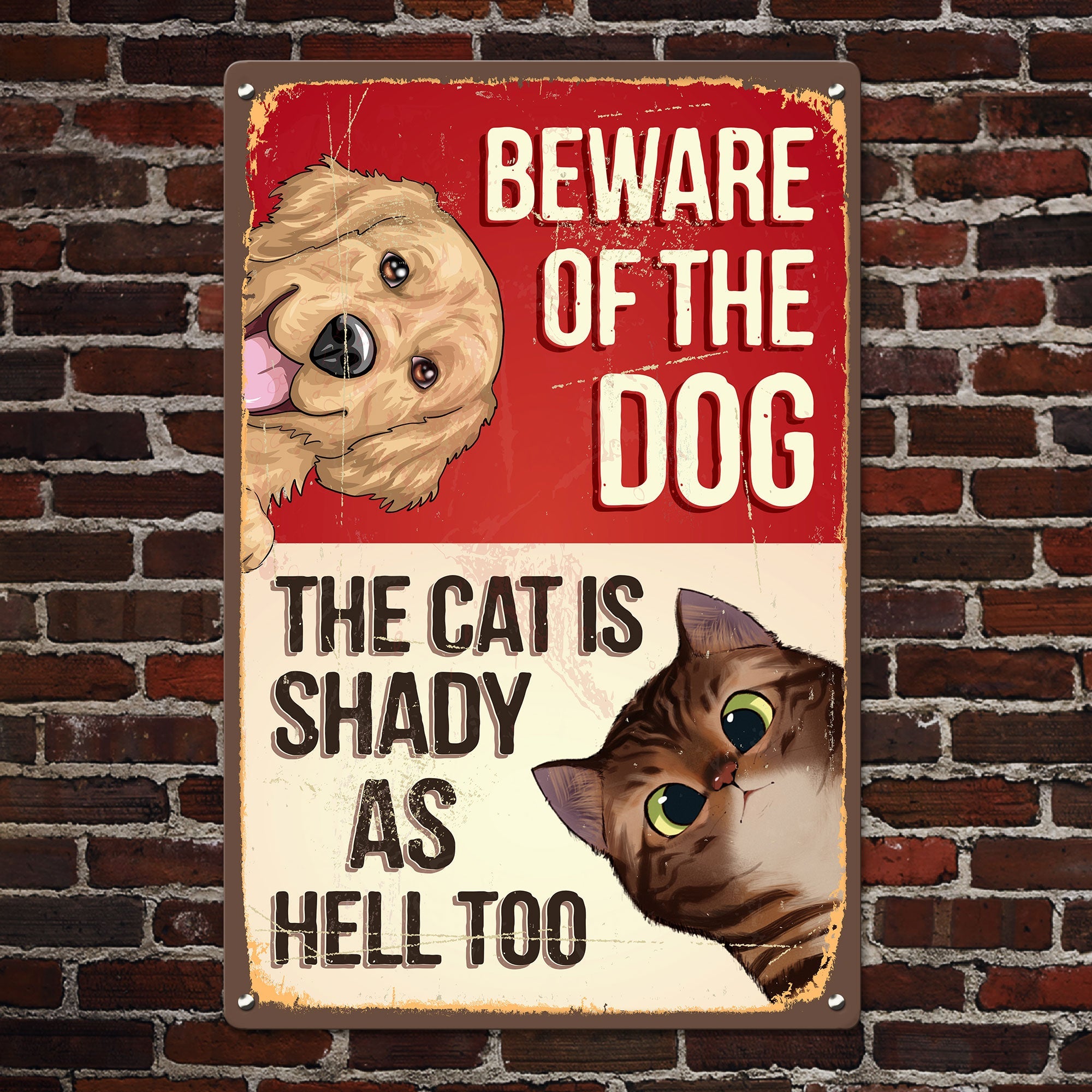 Beware Of The Dog, The Cat Is Shady - Personalized Metal Sign