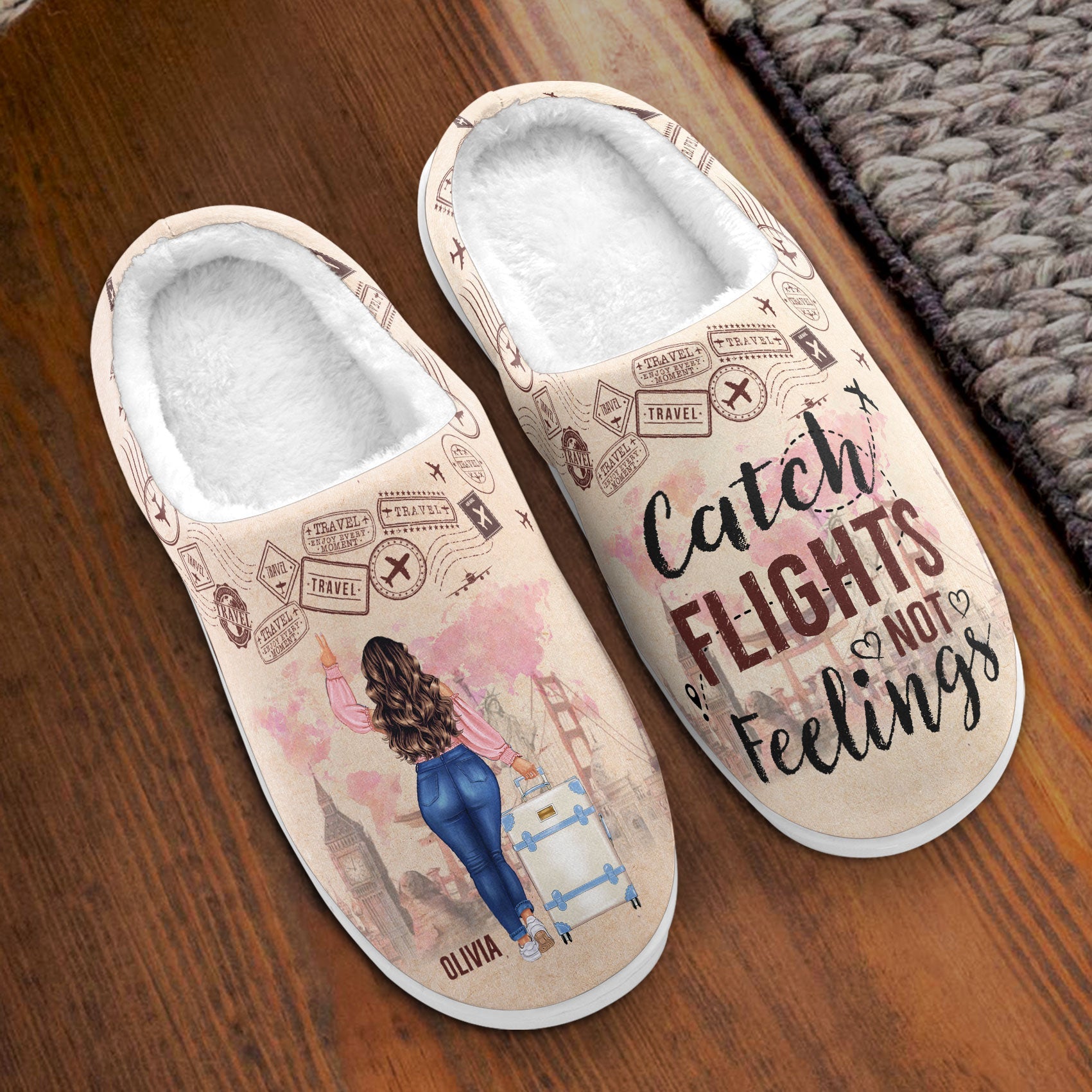 Catch Flights Not Feelings - Personalized Slippers