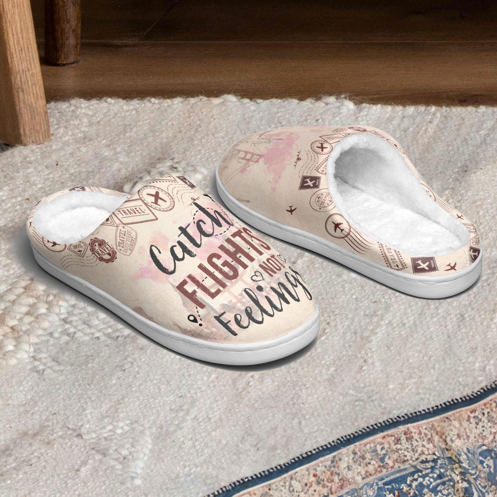 Catch Flights Not Feelings - Personalized Slippers