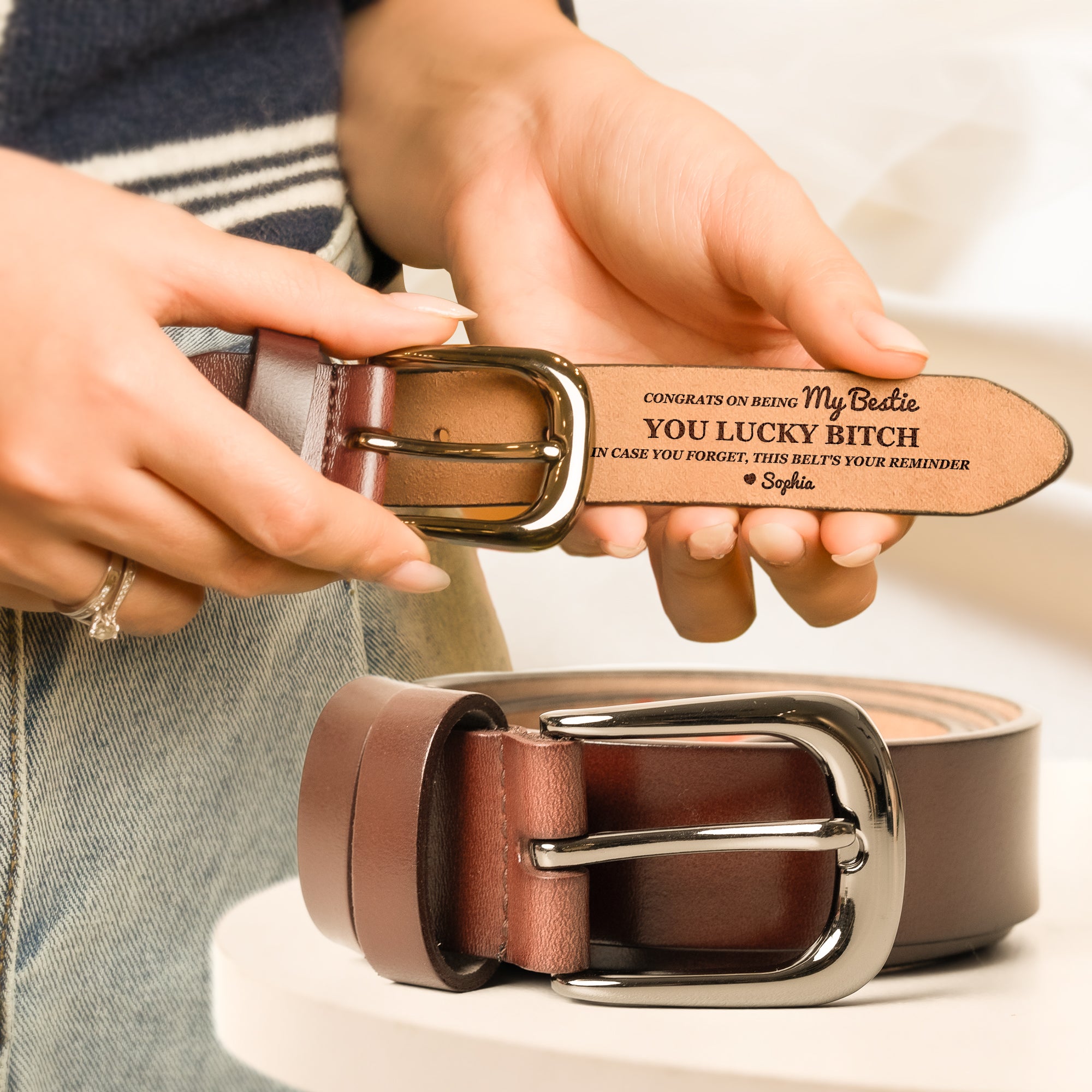 Congrats On Being My Bestie You Lucky B*tch - Personalized Women Leather Belt