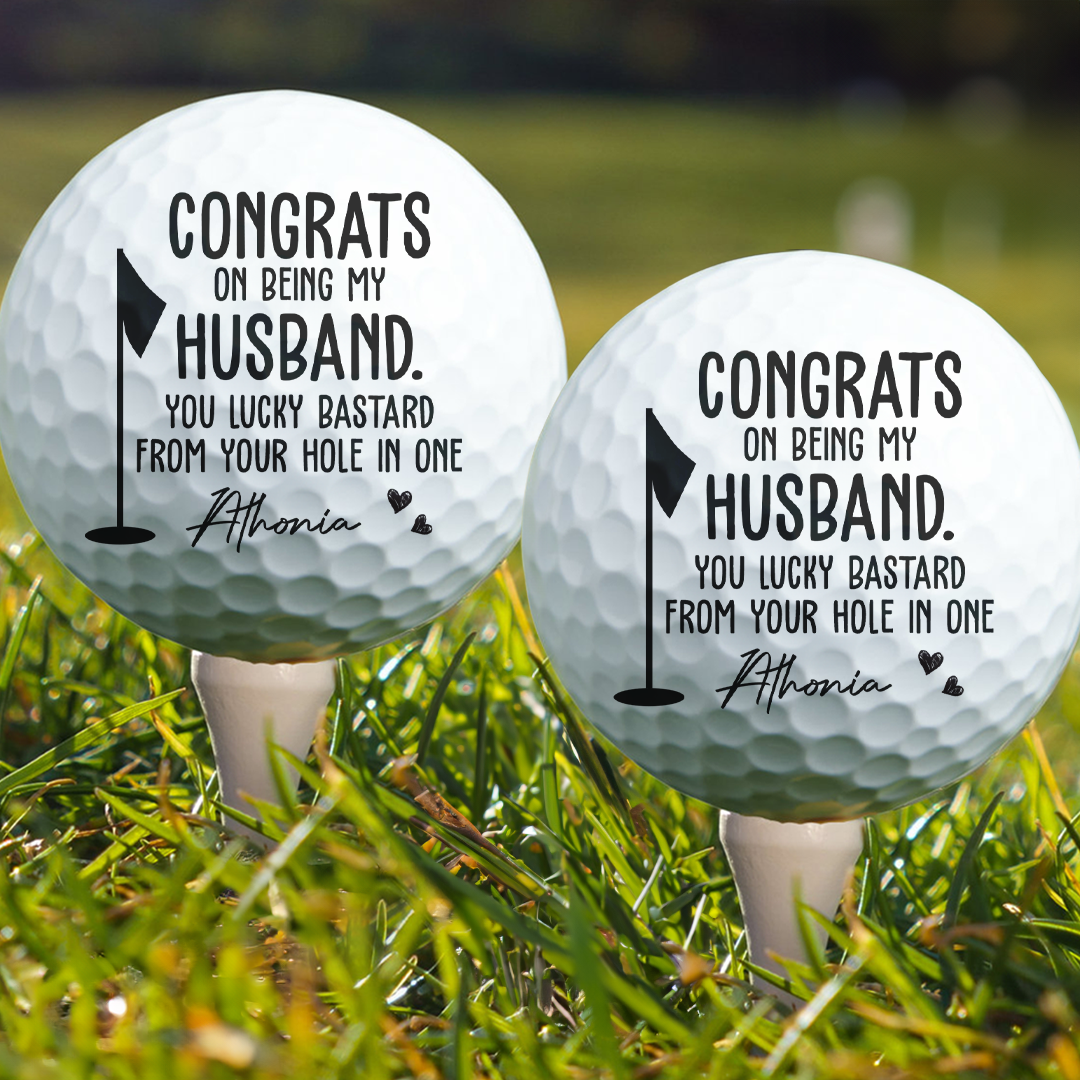 Congrats On Being My Husband You Lucky Bastard - Personalized Golf Ball