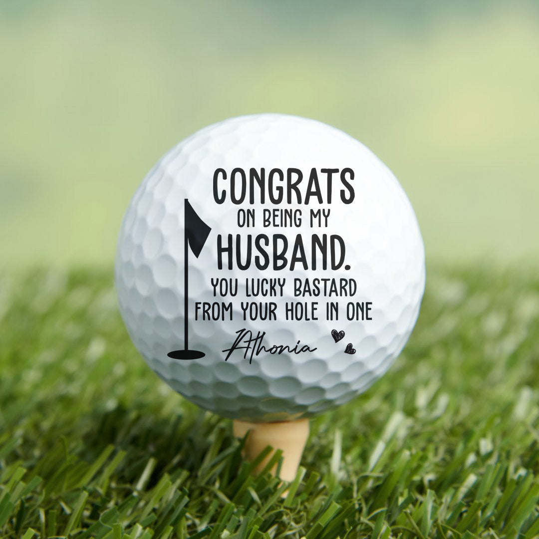 Congrats On Being My Husband You Lucky Bastard - Personalized Golf Ball