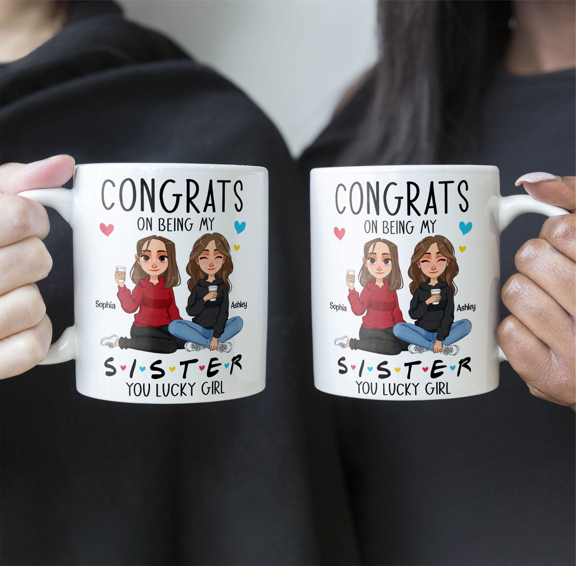 Congrats On Being My Sister - New Version - Personalized Mug