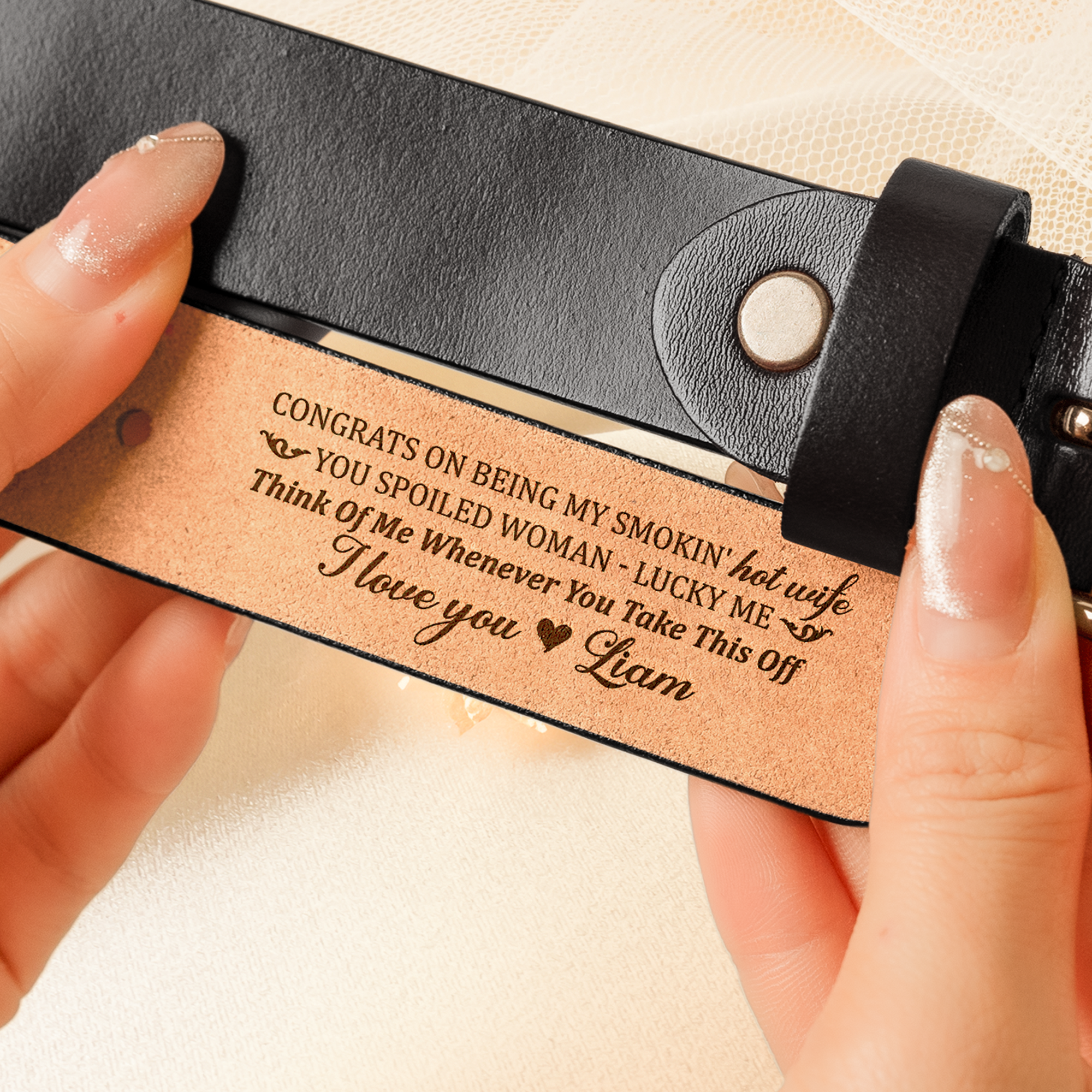 Congrats On Being My Smokin' Hot Wife, You Spoiled Woman - Personalized Women Leather Belt