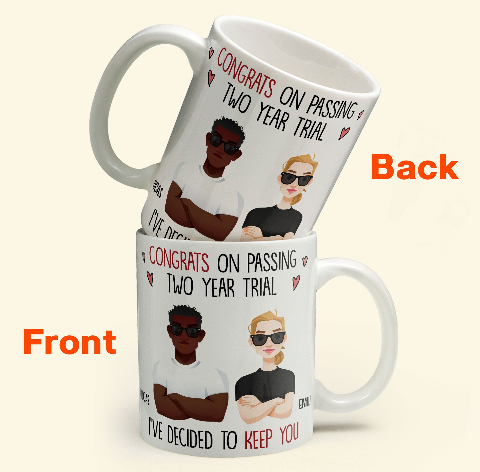 Congrats On Passing Our Trial I've Decided To Keep You - Personalized Mug