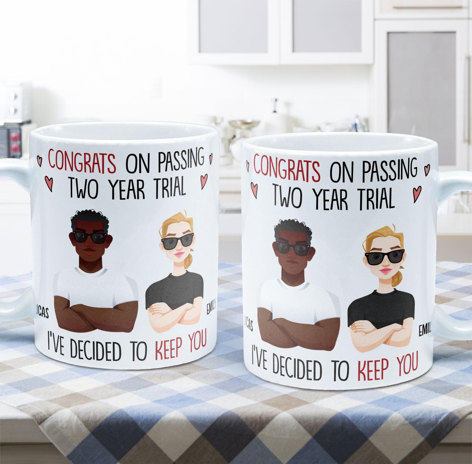 Congrats On Passing Our Trial I've Decided To Keep You - Personalized Mug