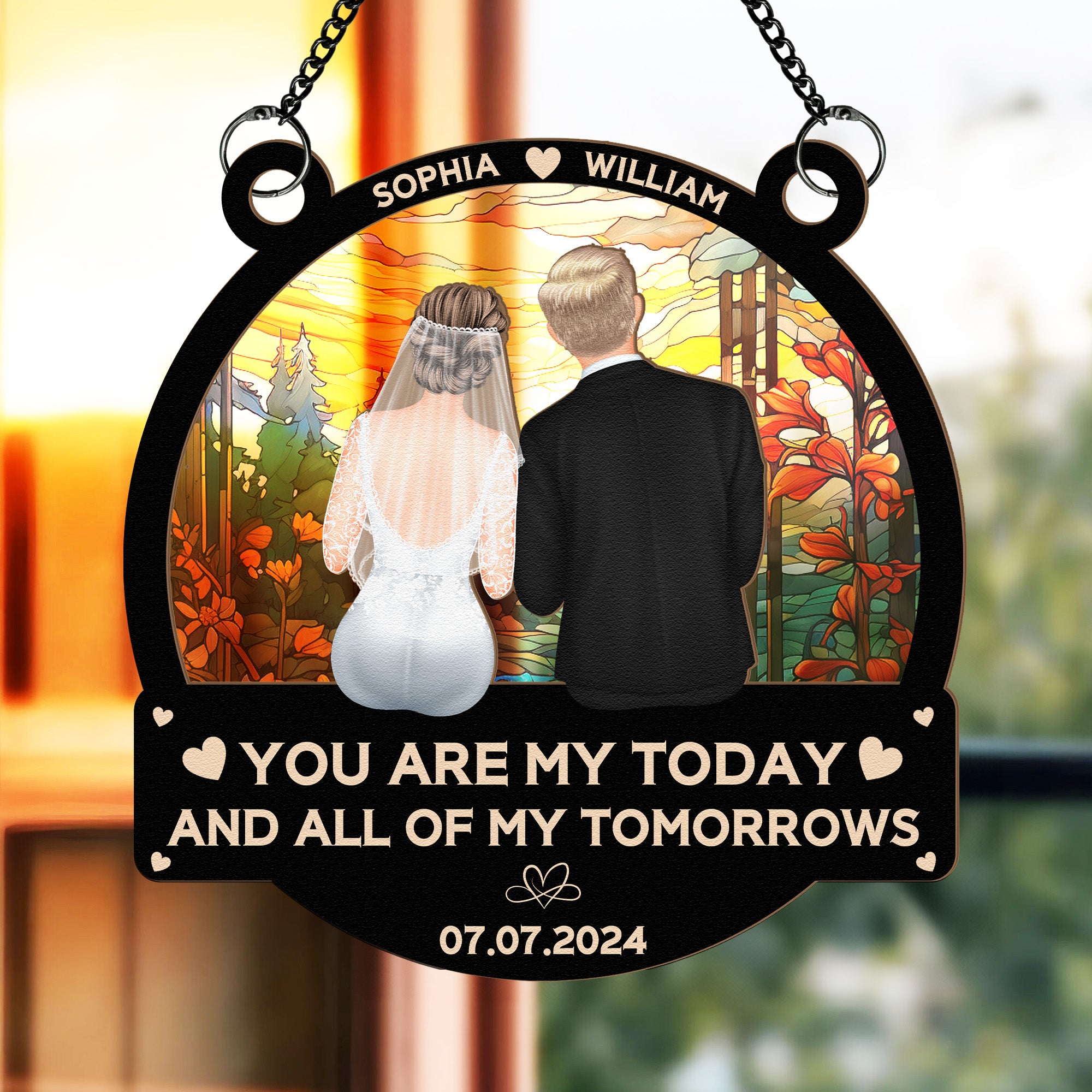 Couple Wedding You Are My Today - Personalized Window Hanging Suncatcher Ornament