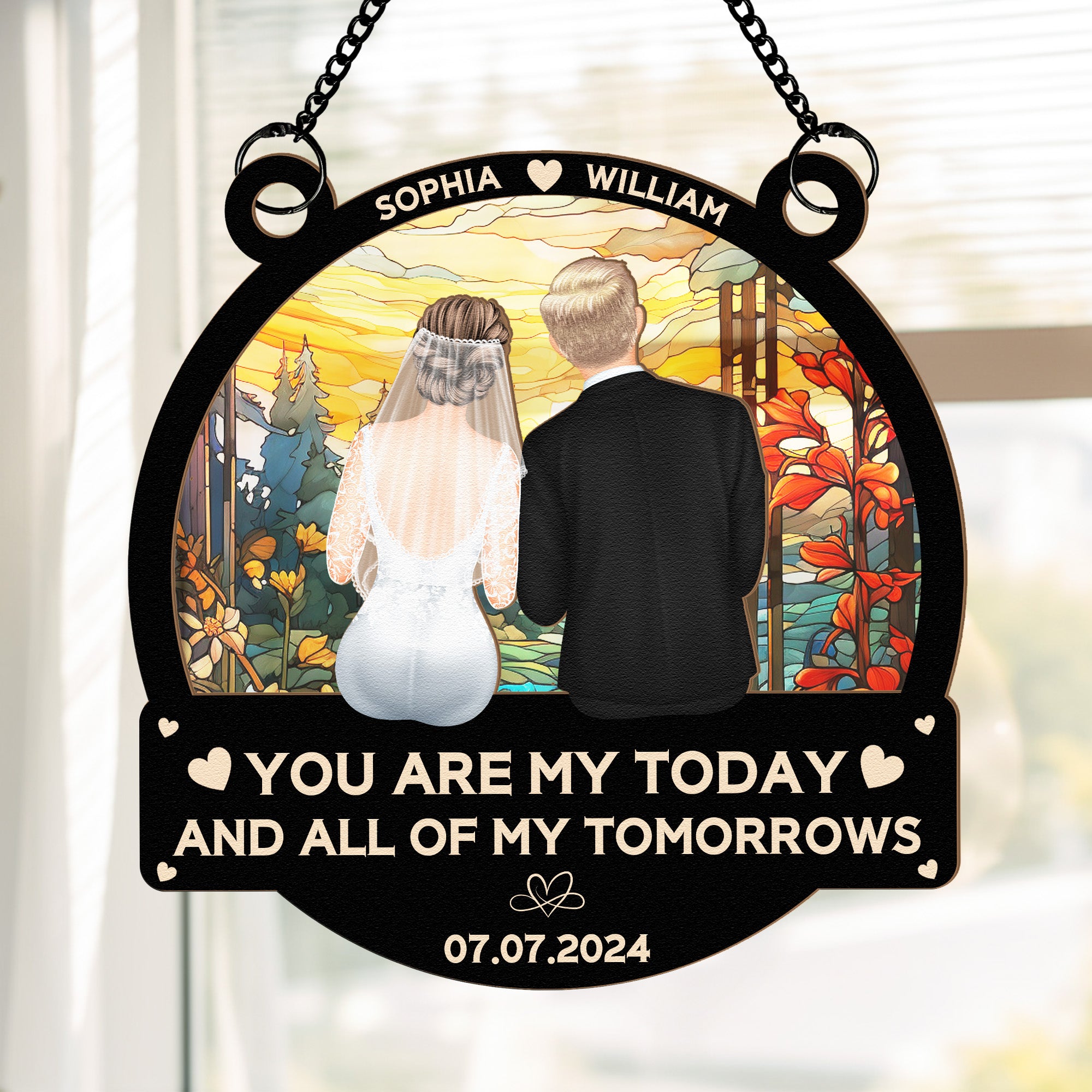 Couple Wedding You Are My Today - Personalized Window Hanging Suncatcher Ornament