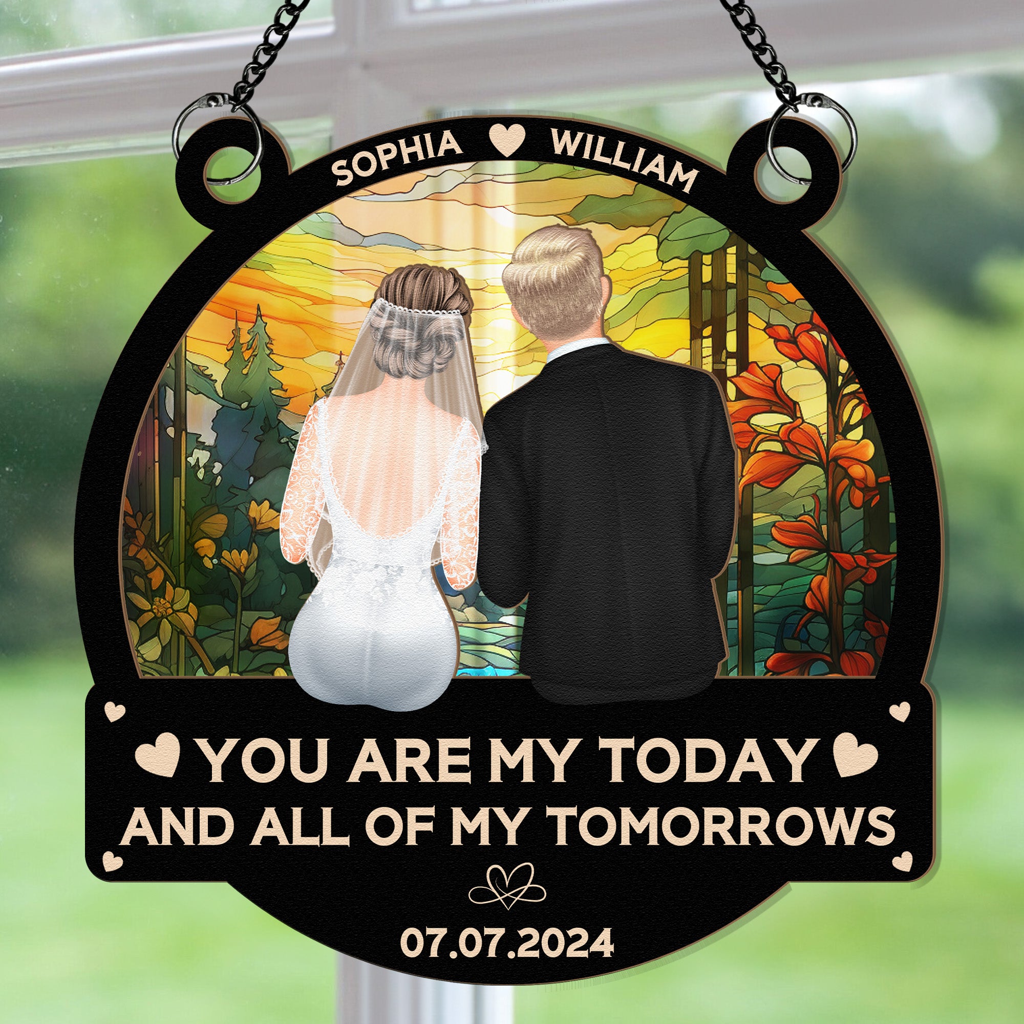 Couple Wedding You Are My Today - Personalized Window Hanging Suncatcher Ornament