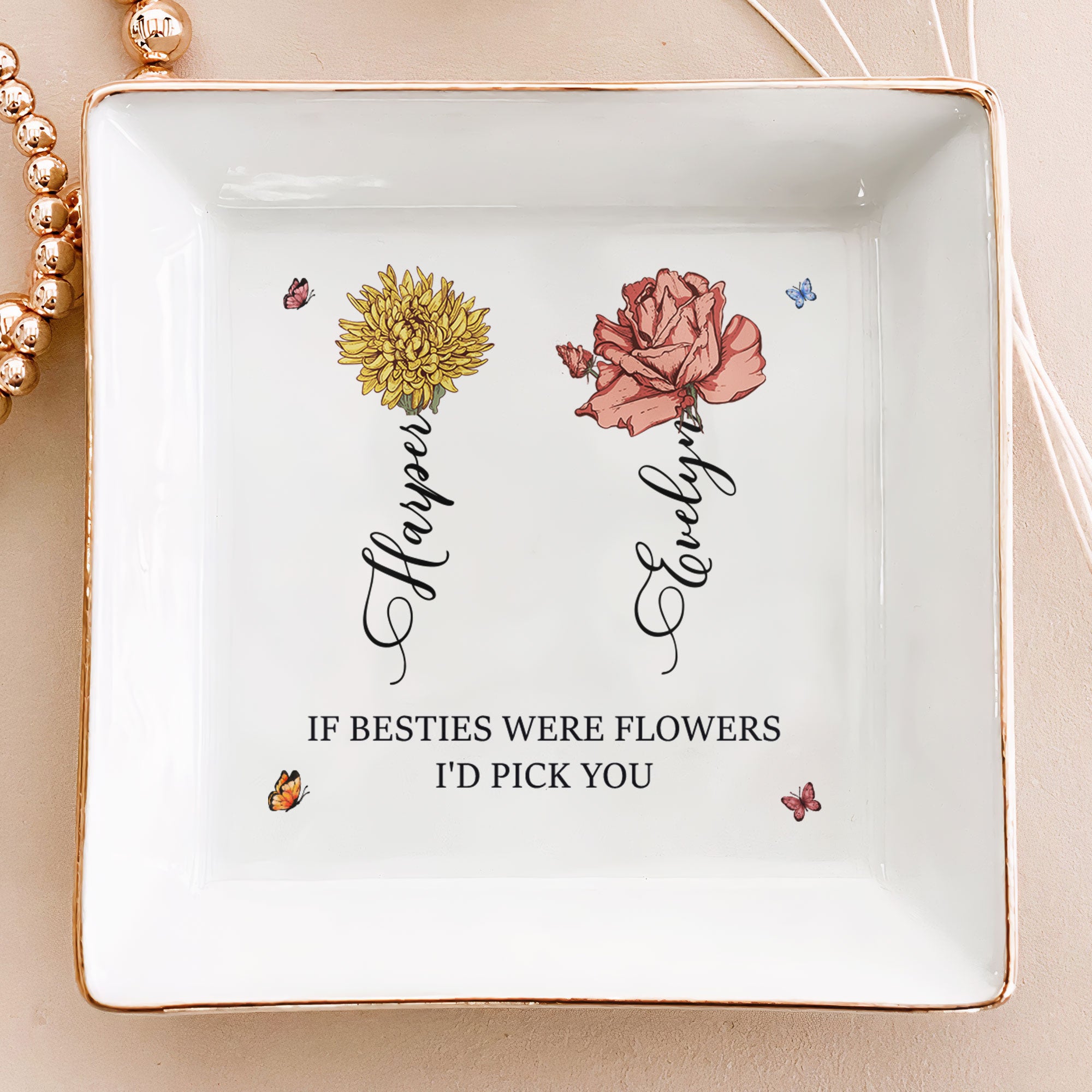 Custom Birth Flower Friendship If You Were Flowers I'd Pick You - Personalized Jewelry Dish