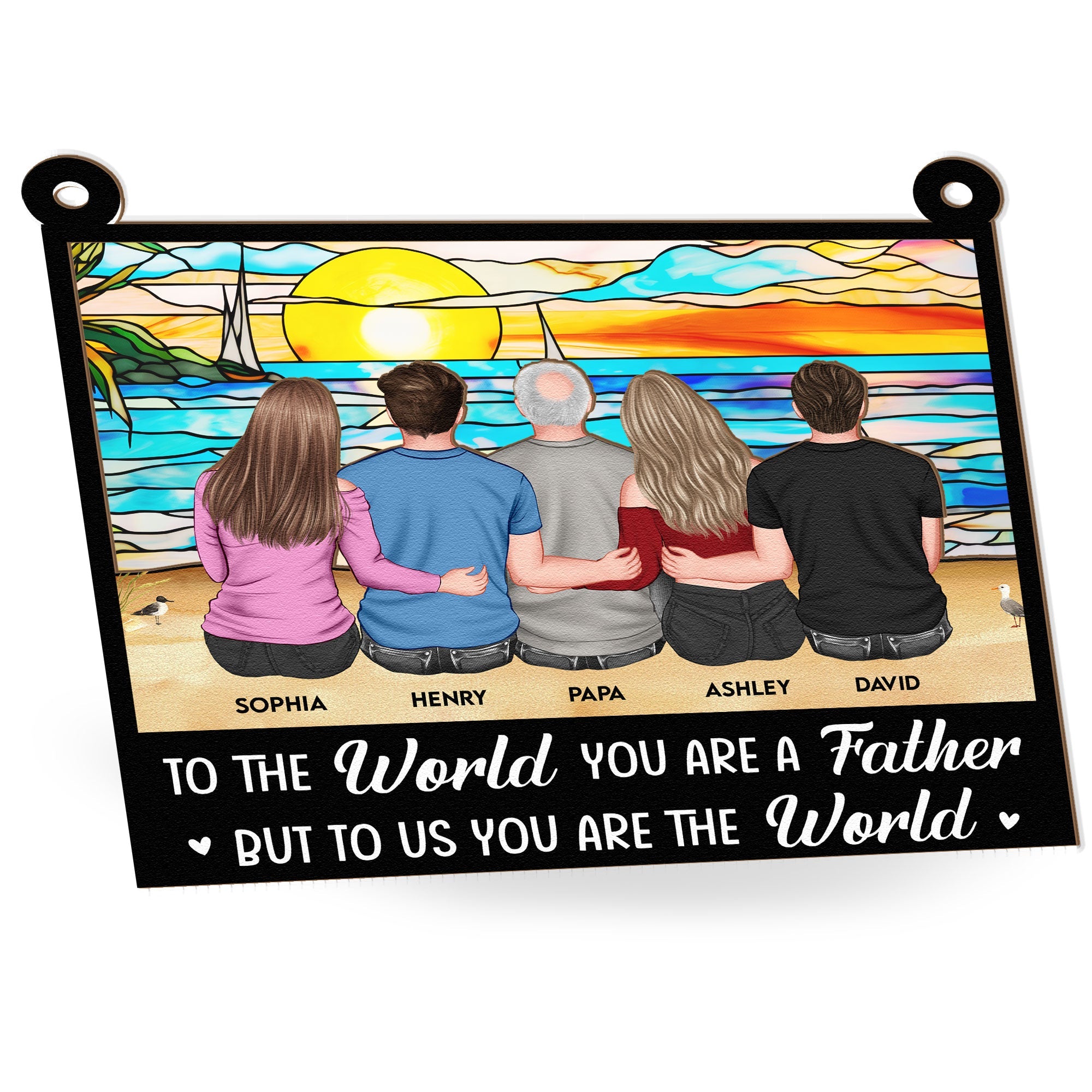 Dad You Are The World - Personalized Window Hanging Suncatcher Ornament