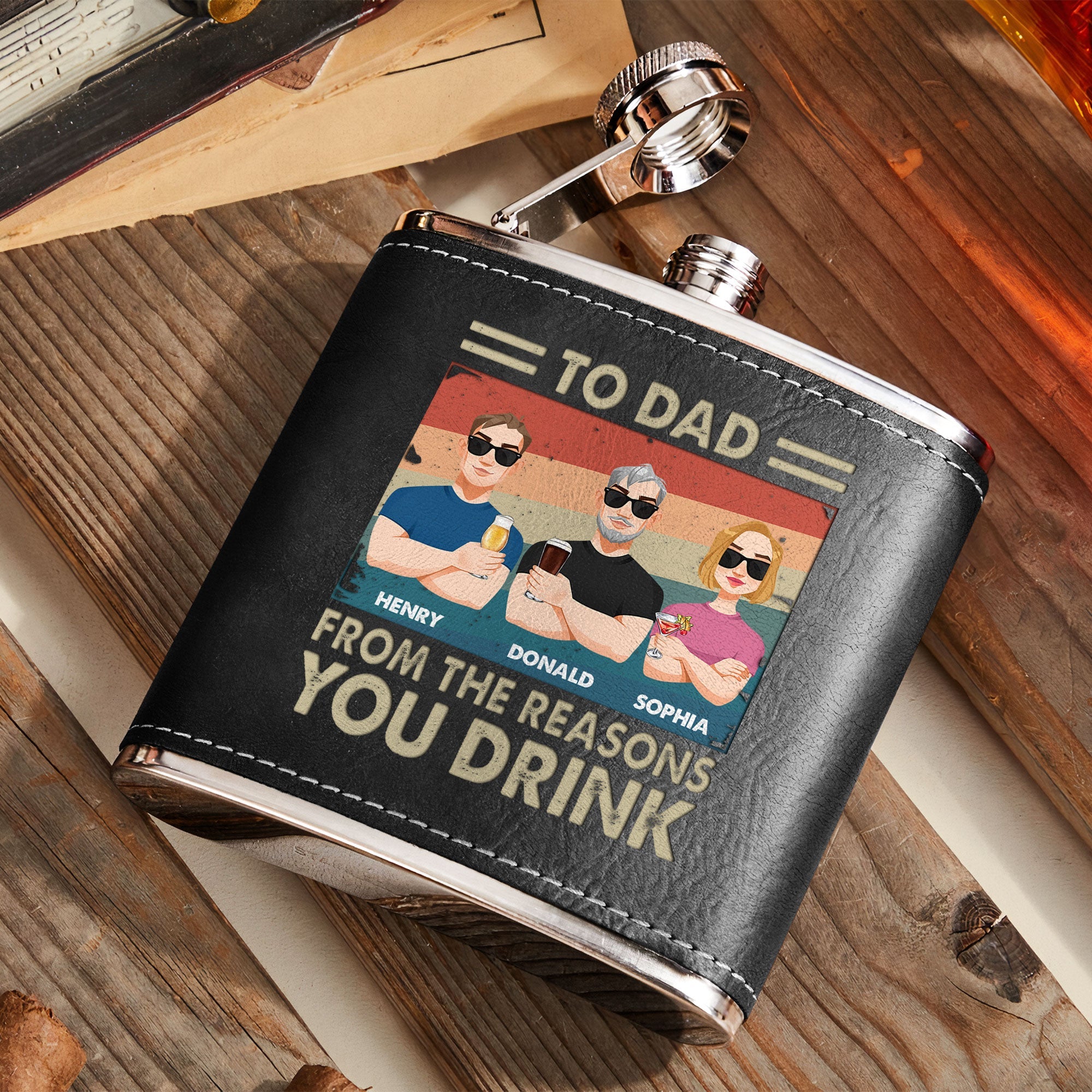 Dad, From The Reasons You Drink - Personalized Leather Flask