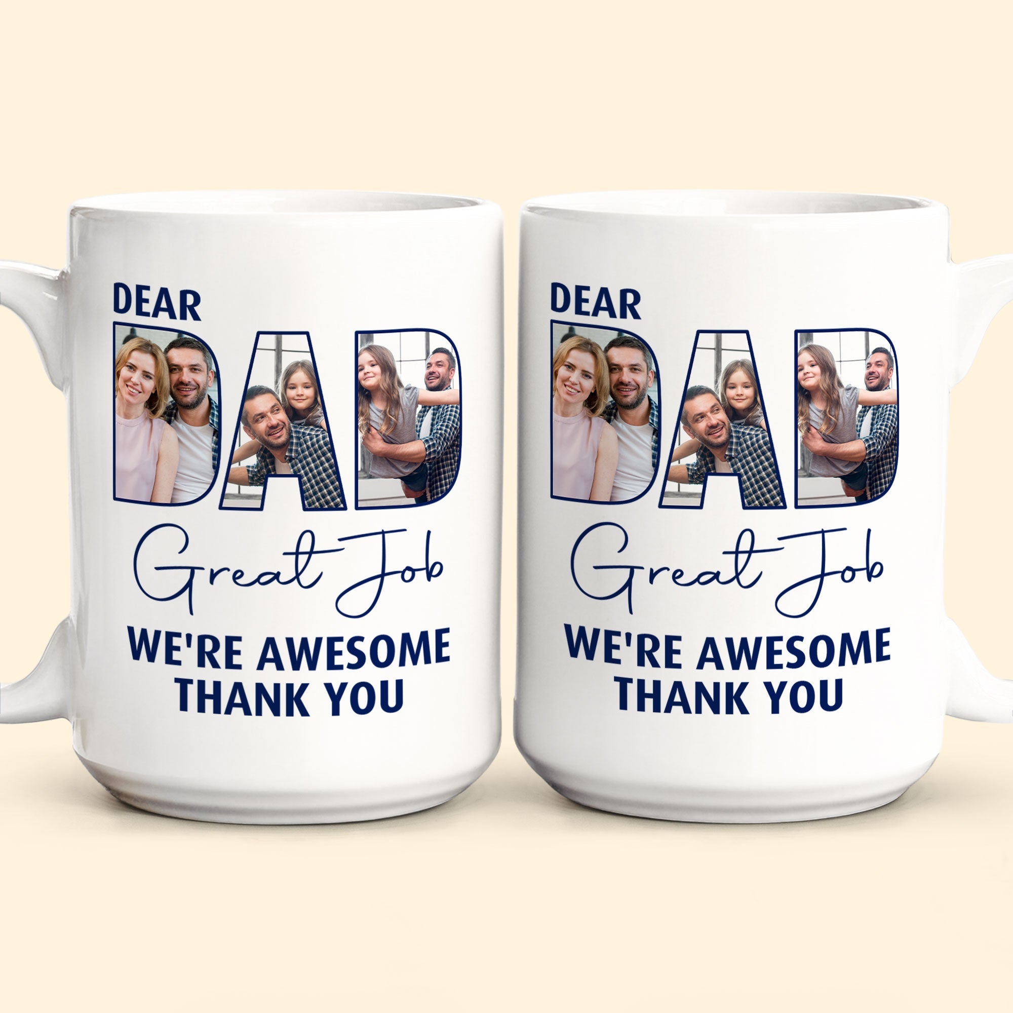 Dear Dad Great Job - Personalized Photo Mug