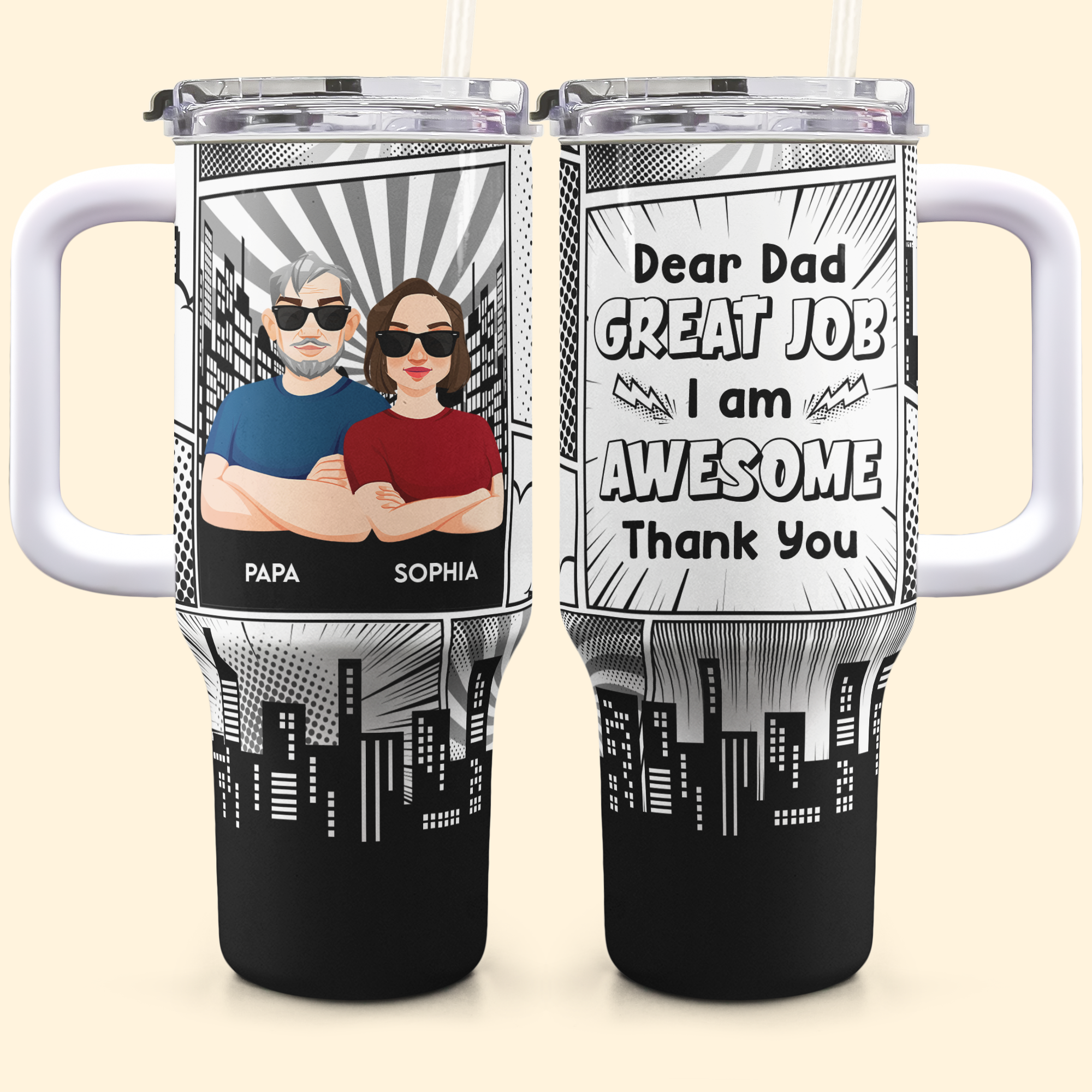 Dear Dad Great Job We're Awesome Thank You - Personalized 40oz Tumbler With Straw