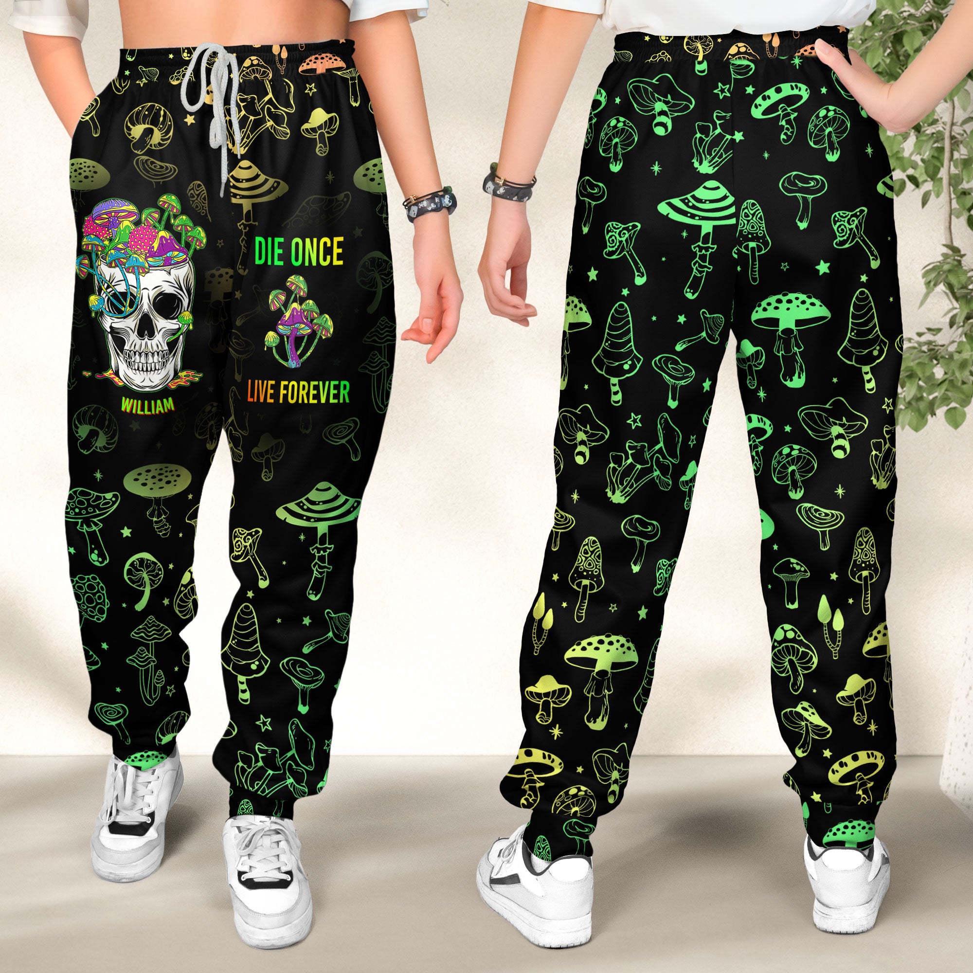 Die Once Live Forever Mushroom - Personalized Sweatpants